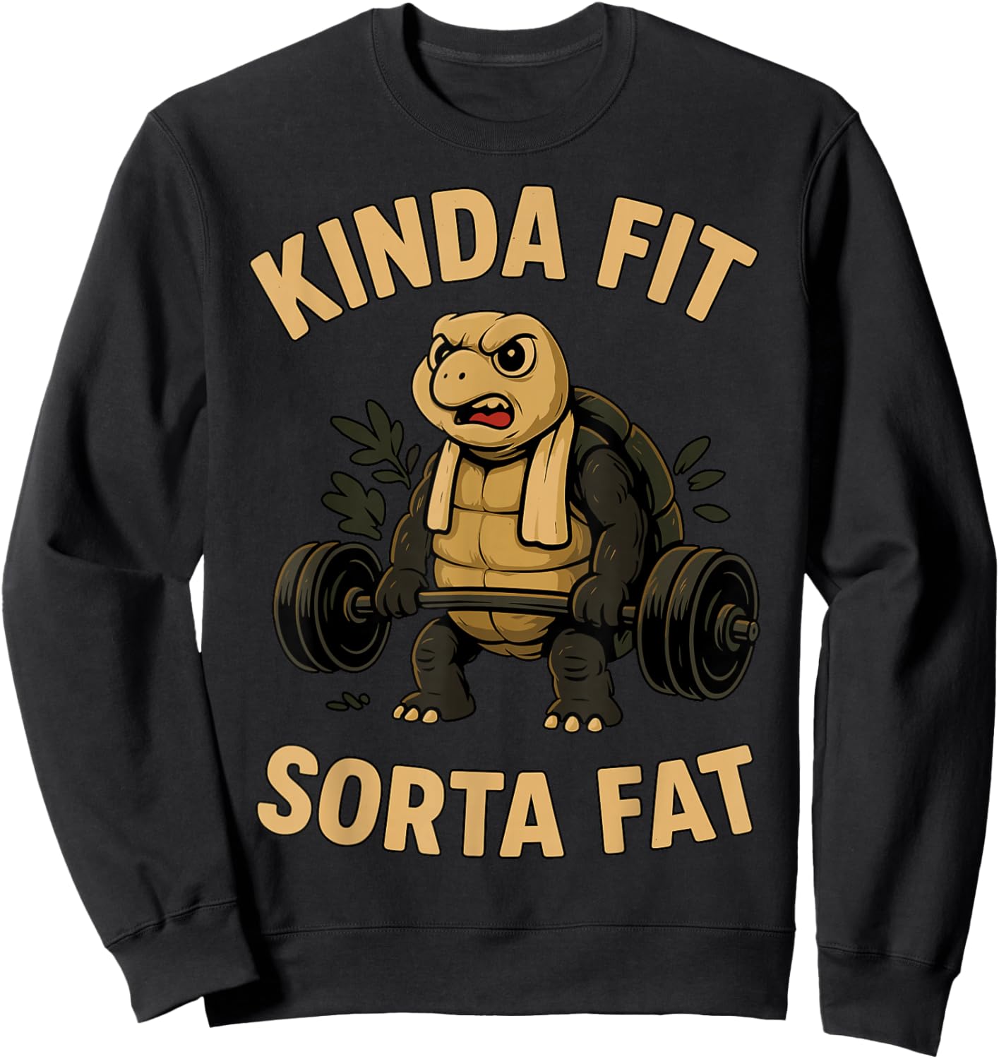 Kinda Fit Sorta Fat Gym Fitness Turtle Sweatshirt - Sweatshirt | Black