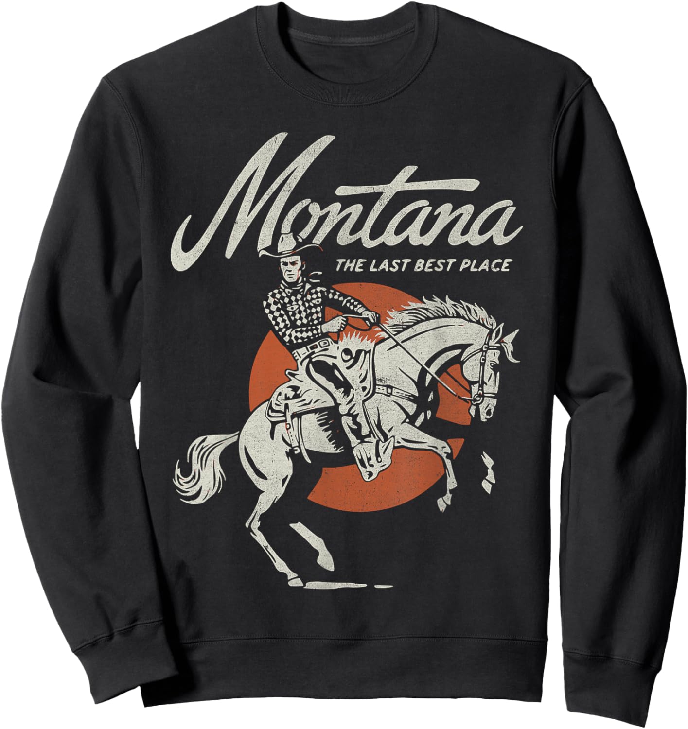 Montana The Last Best Place Cowboy Western Rodeo Sweatshirt - Sweatshirt | Black