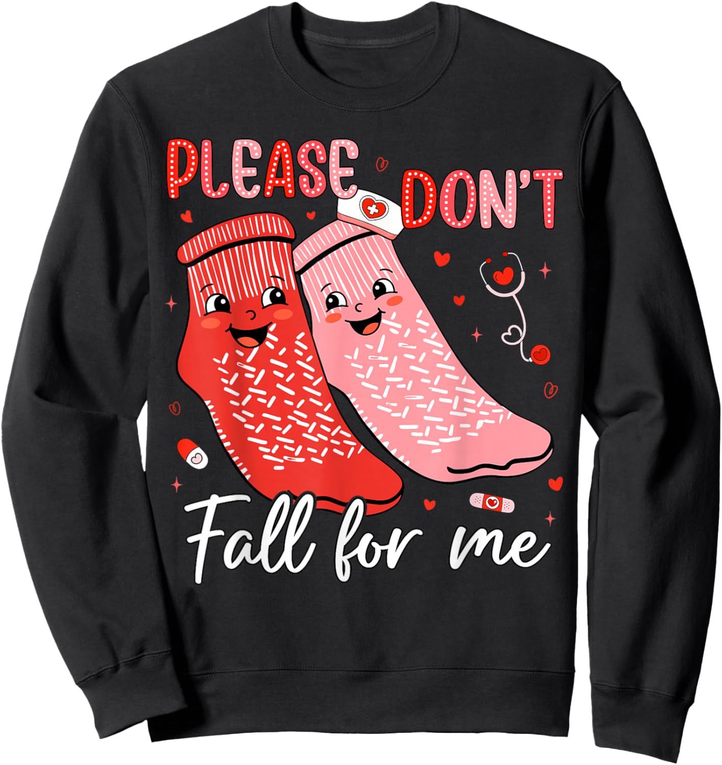 Please Don't Fall for Me Nurse Valentines Red Socks Women Sweatshirt - Sweatshirt | Black