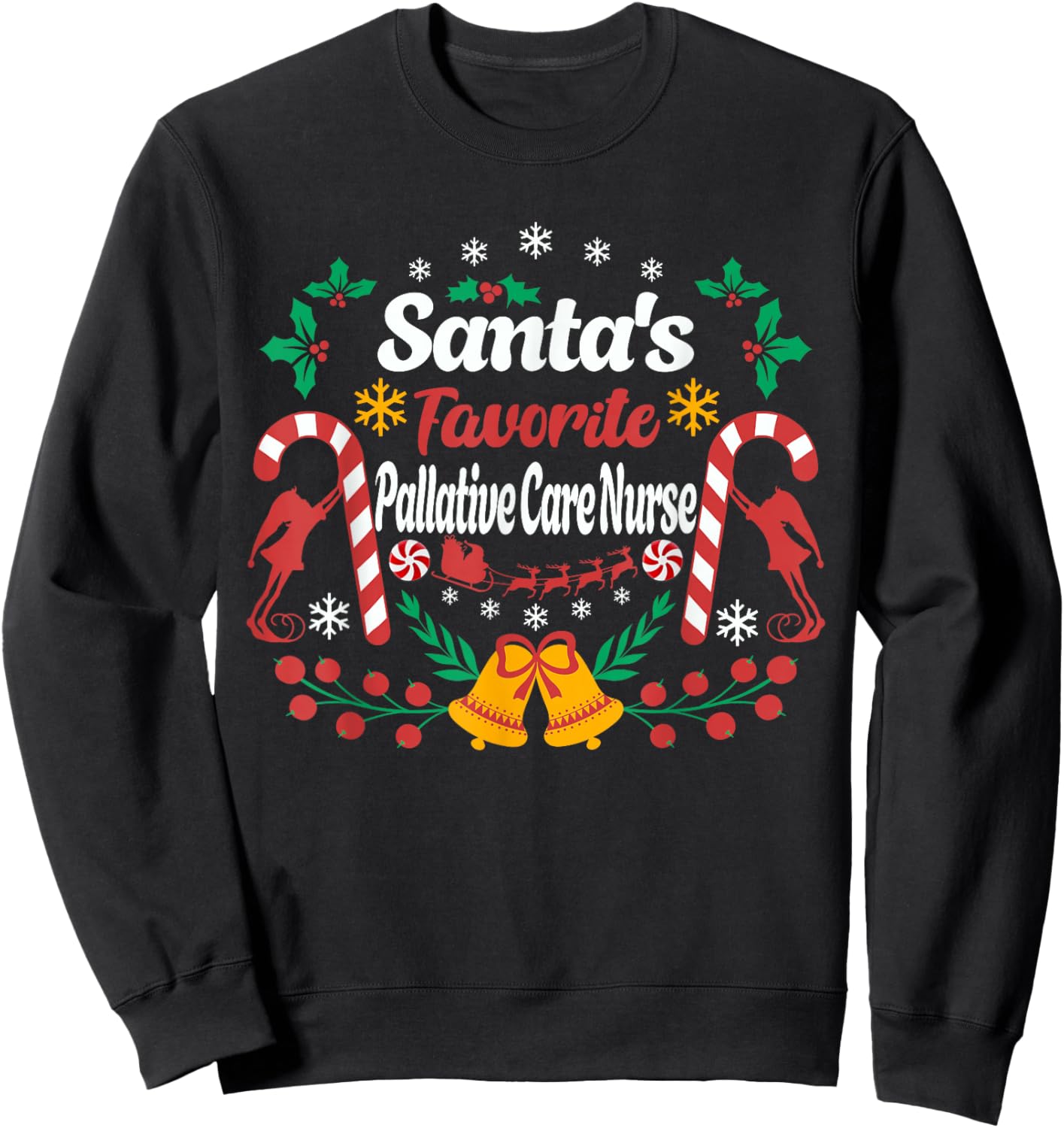Santa's Favorite Palliative Care Nurse Fun Christmas Season Sweatshirt - Sweatshirt | Black