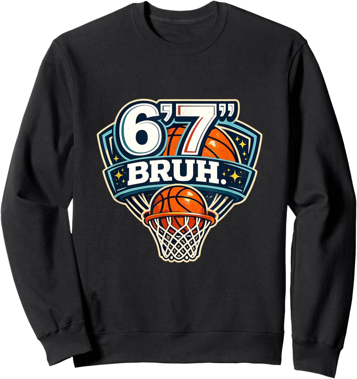 67 Bruh Six Seven Funny Basketball Sweatshirt - Sweatshirt | Black