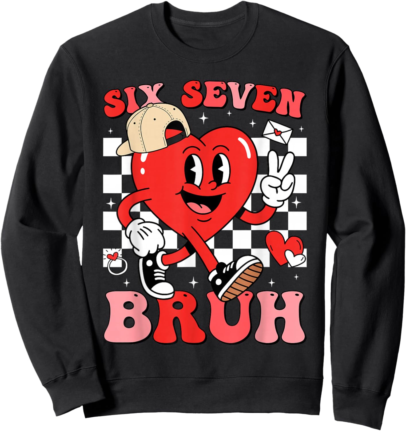 Funny 6 7 Meme Heart Six Seven Bruh 67 Valentine’s Day Sweatshirt - Sweatshirt | Black