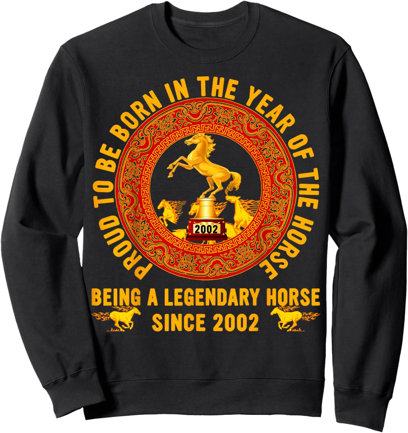 Legendary Since 2002 Proud to Be Born in The Year of Horse Sweatshirt - Sweatshirt | Black