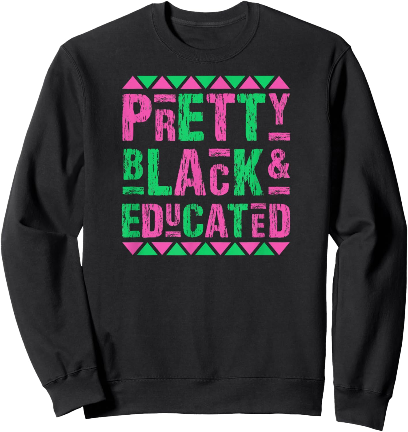 Pretty Black and Educated Black History Month Sweatshirt - Sweatshirt | Black