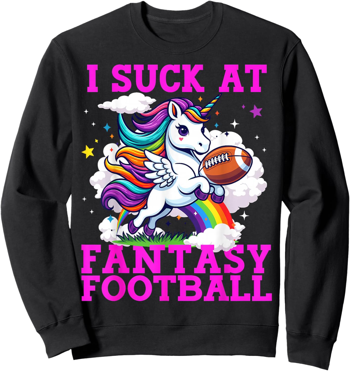 Fantasy Football Loser Unicorn I Suck at Fantasy Football Sweatshirt - Sweatshirt | Black