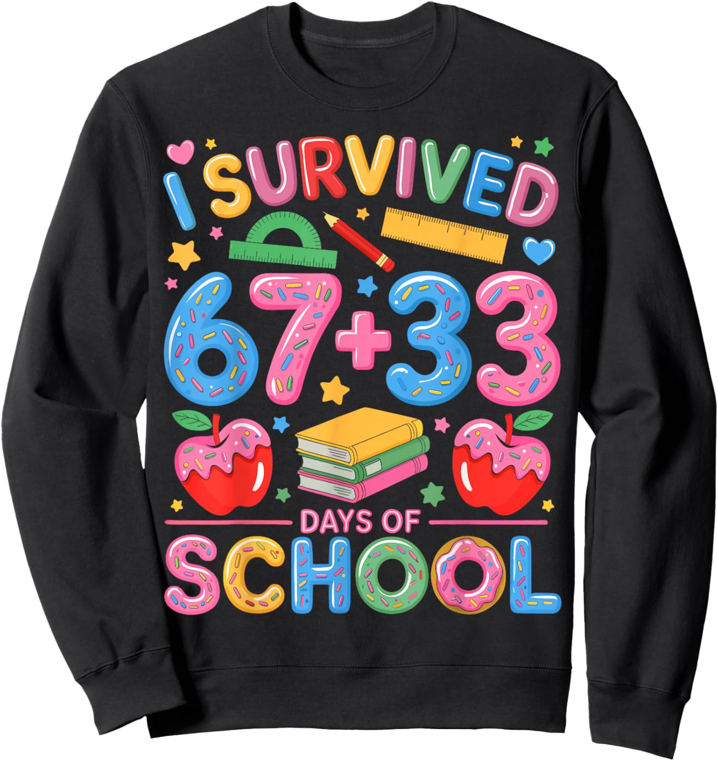 I Survived 67 33 Days of School Happy 100 Days of School Sweatshirt - Sweatshirt | Black