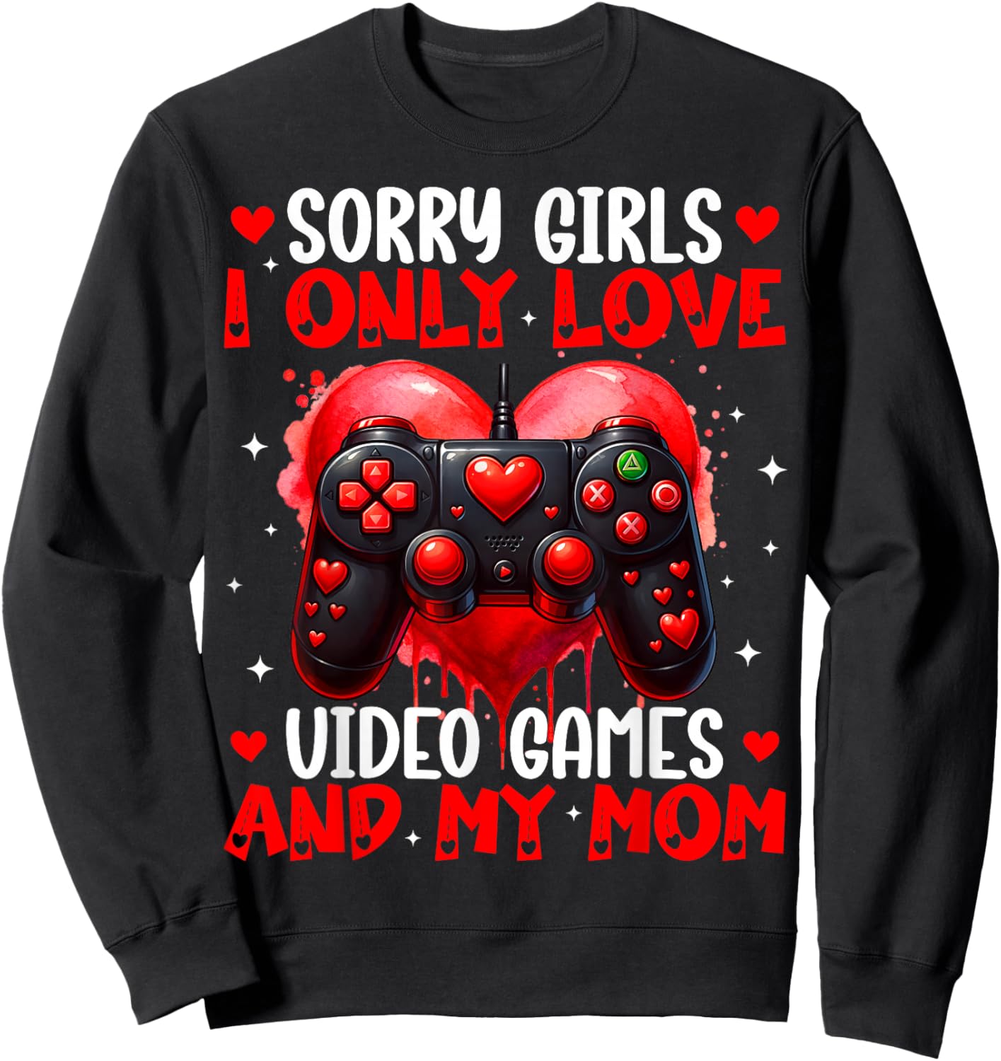 I Only Love Video Games and My Mom Valentines Boy Kids Sweatshirt - Sweatshirt | Black