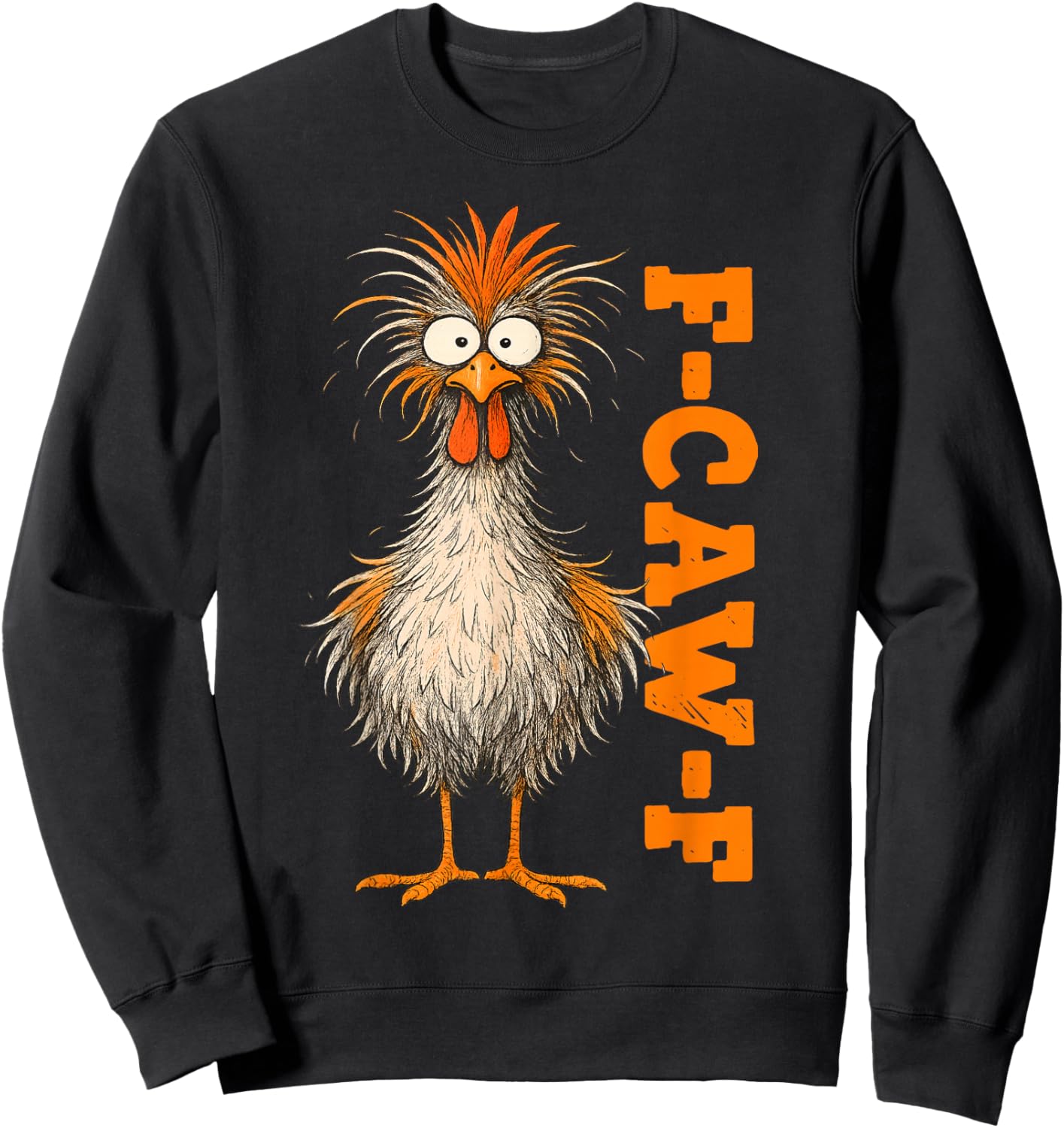 Funny F Caw F Chicken Meme Rooster Joke Sweatshirt - Sweatshirt | Black