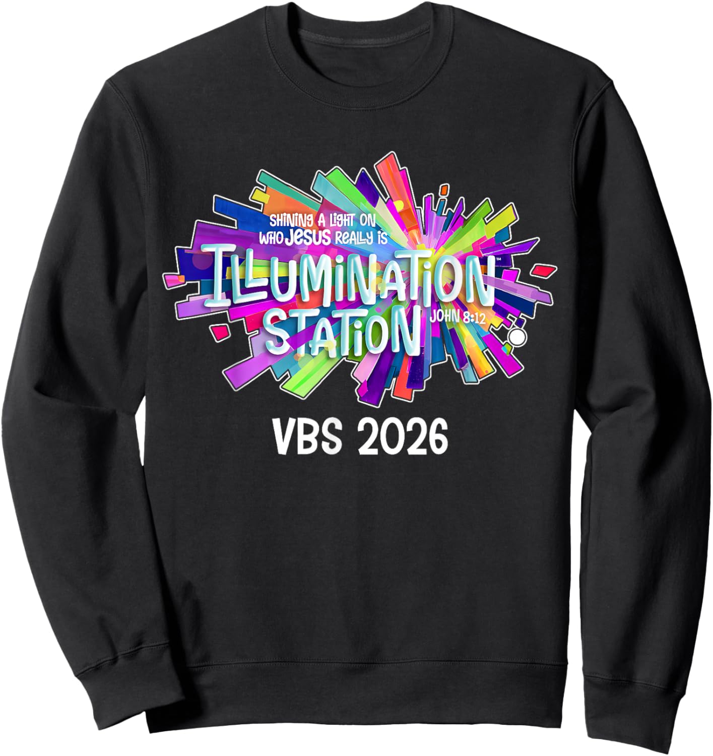 Illumination Station Shining A Light On Who Jesus Really is Sweatshirt - Sweatshirt | Black