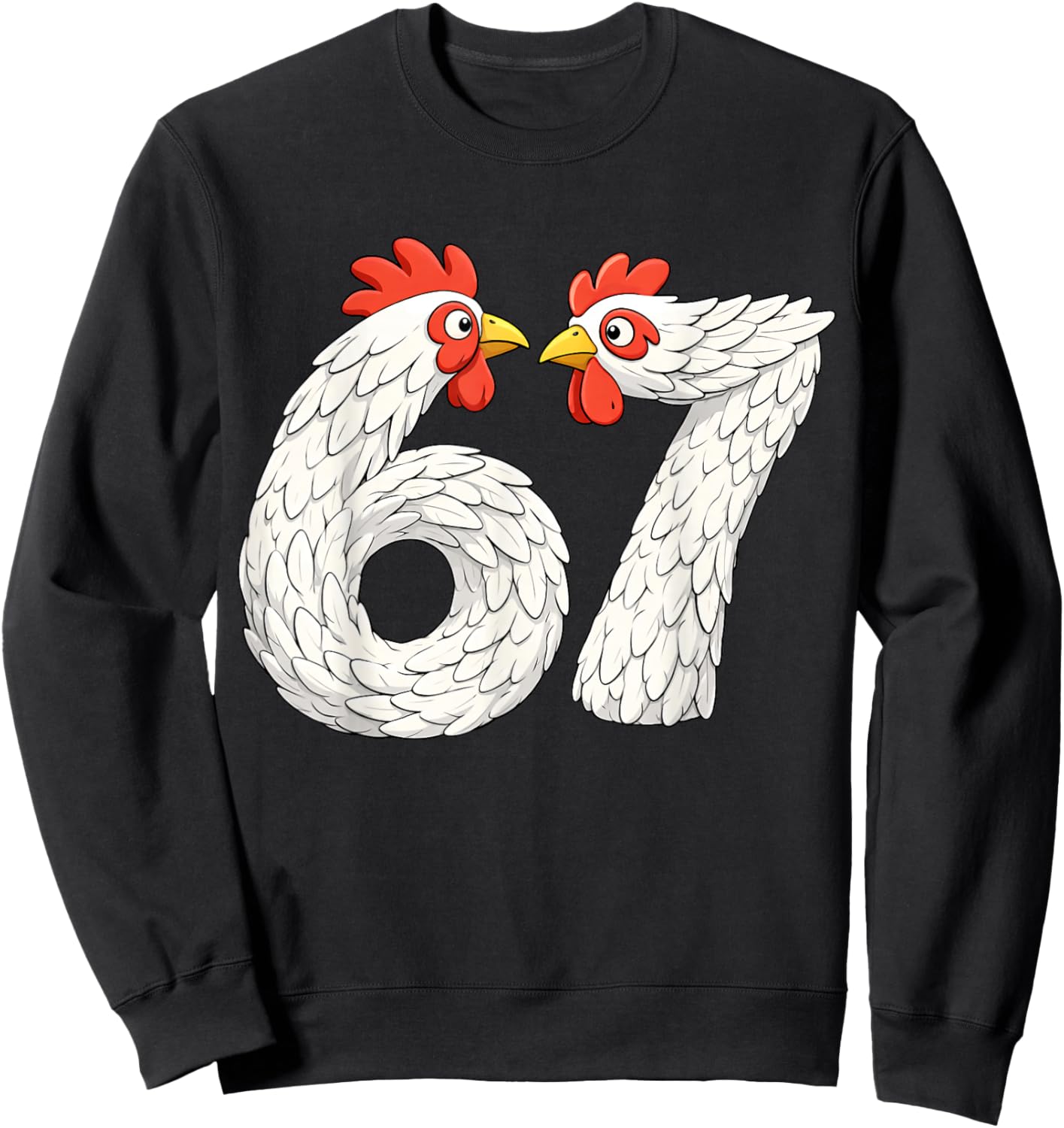 67 Chicken Meme Six Seven Funny Kids Teens Chickens Sweatshirt - Sweatshirt | Black