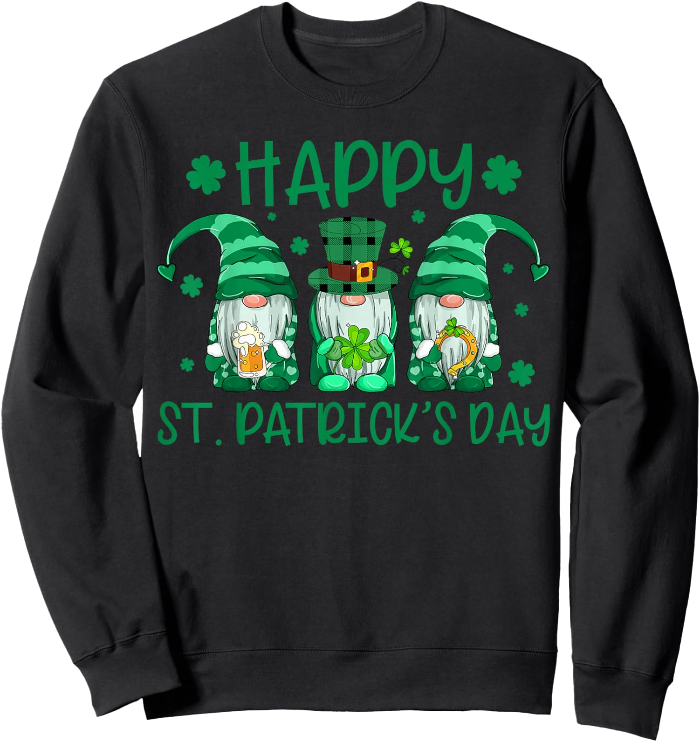 Happy St Patricks Day Gnome Shamrock Irish Lucky Green Fun Sweatshirt - Sweatshirt | Black