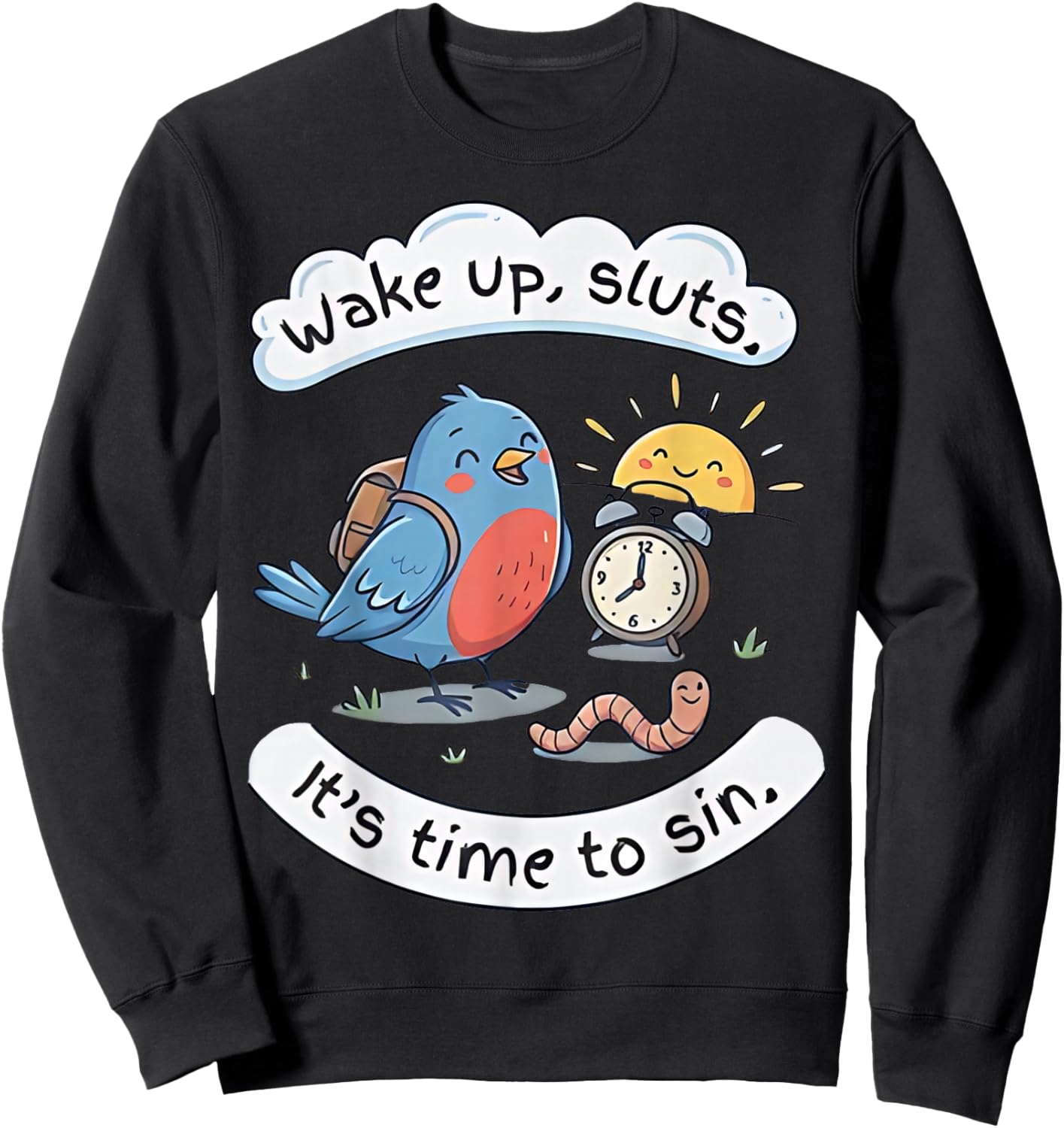 Wake Up Sluts It's Time to Sin, Sarcastic Funny Animal Meme Sweatshirt - Sweatshirt | Black