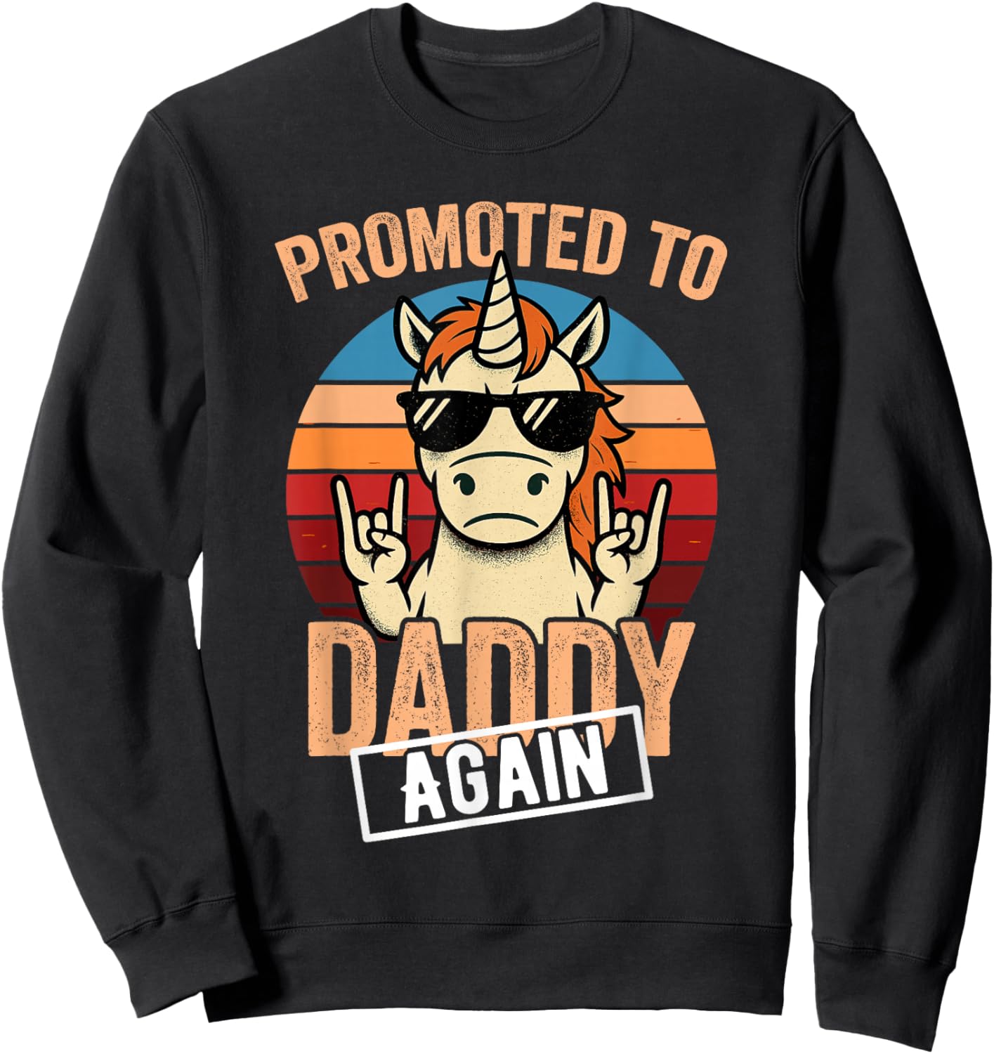 Promoted to Daddy Again 2026 2027 Sweatshirt - Sweatshirt | Black