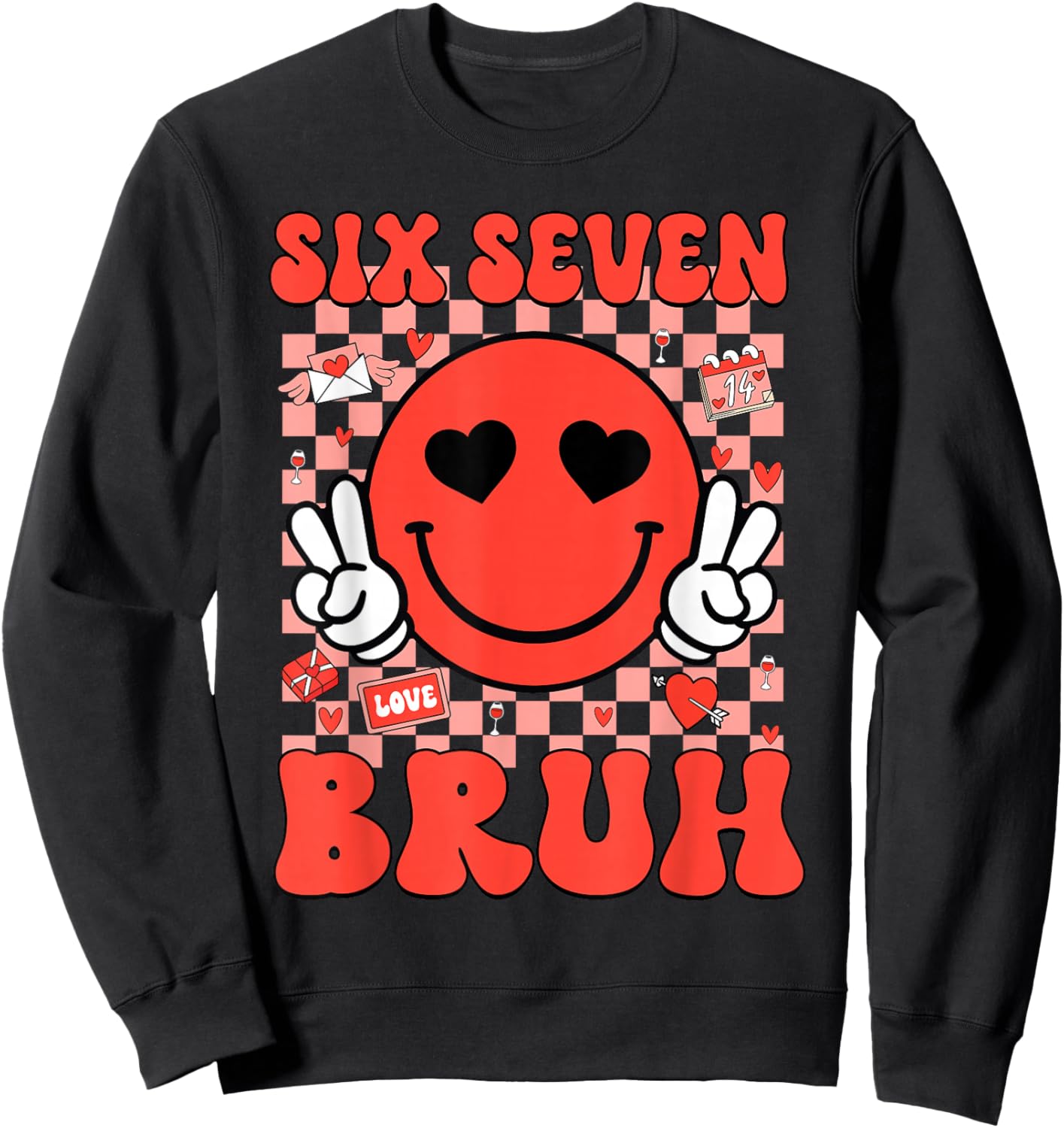 67 Meme Six Seven 6 7 Bruh Valentine Heart Boys Girls Kids Sweatshirt - Sweatshirt | Black