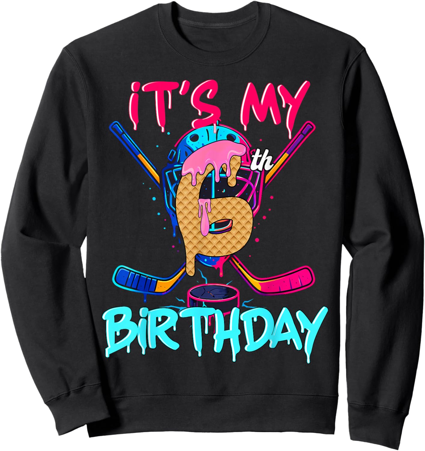 Hockey Ice Cream Drip It's My 6th Birthday Number 06 Player Sweatshirt - Sweatshirt | Black