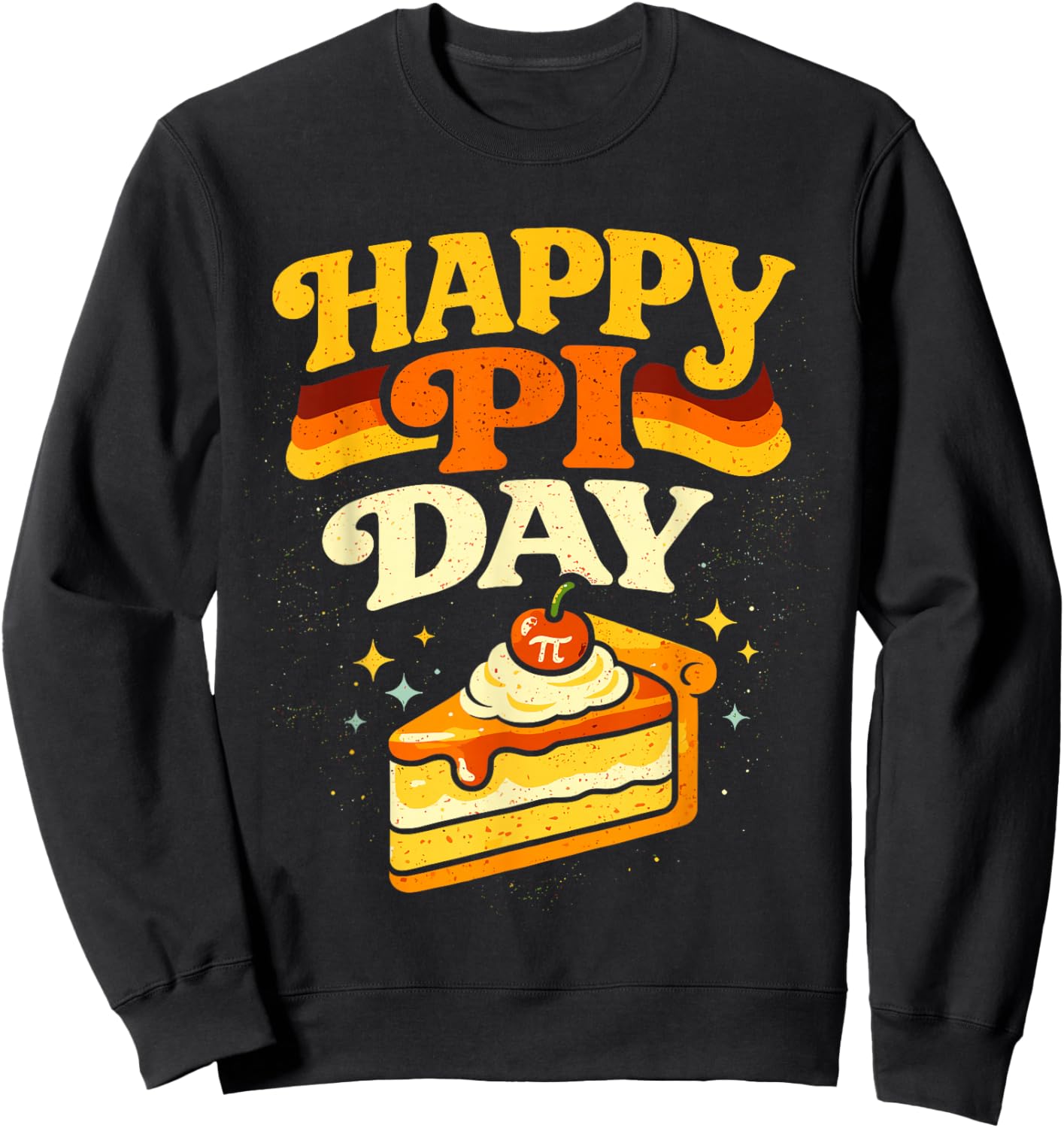 Groovy Happy Pi Day 3.14 Pie Math Lovers Mathematics Teacher Sweatshirt - Sweatshirt | Black