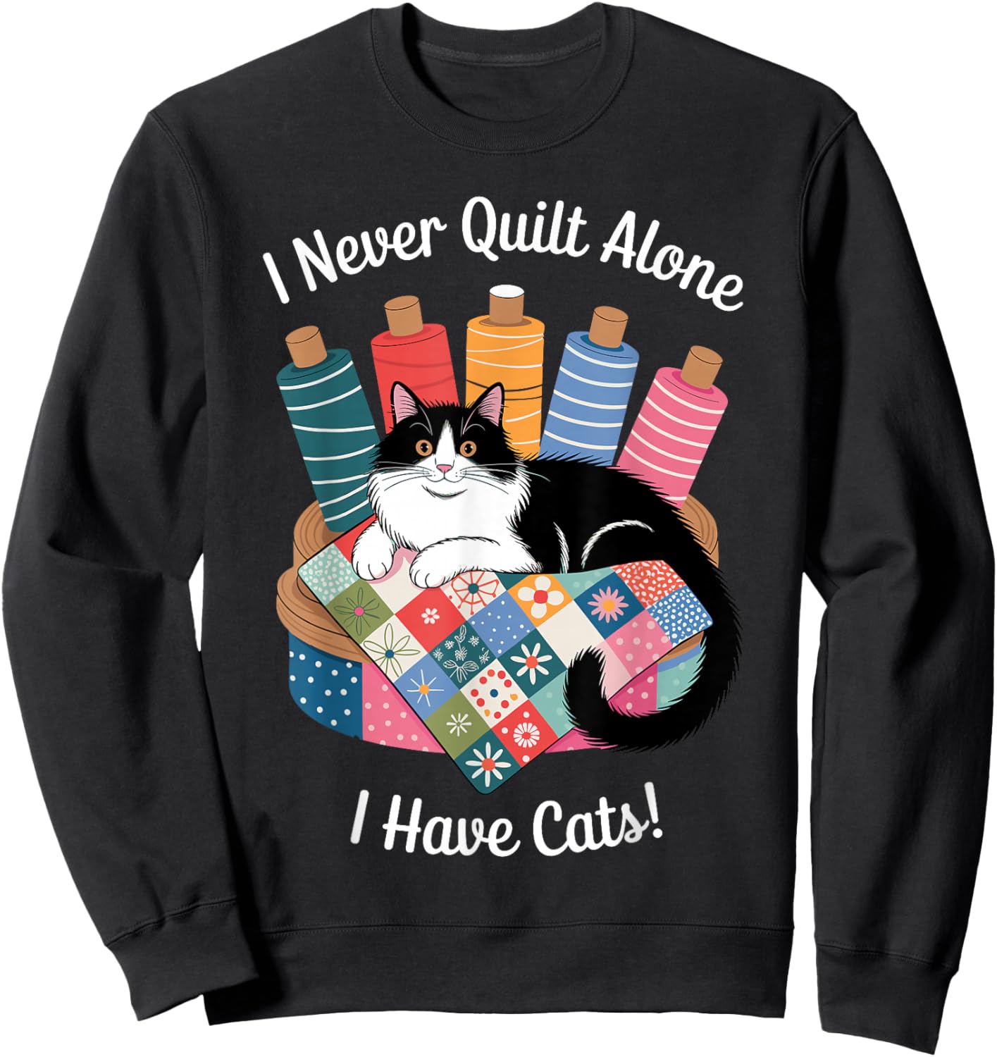 Funny Quilting Art Women Sewer Quilt Sewing Quilter Sweatshirt - Sweatshirt | Black