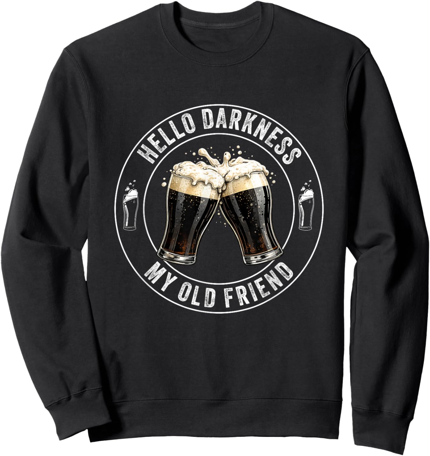 Hello Darkness My Old Friend Stout Dark Beer Potter Lover Sweatshirt - Sweatshirt | Black