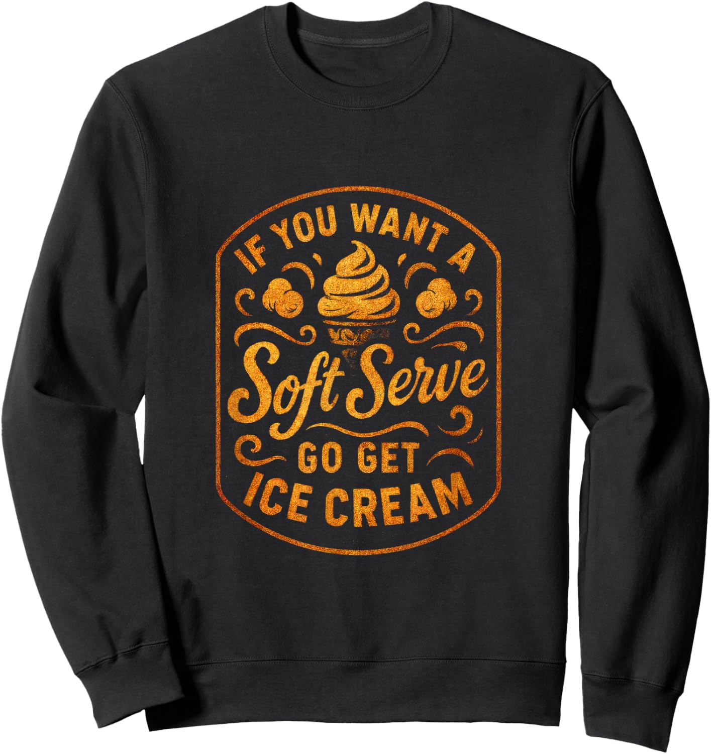If You Want a Soft Serve - Pickleball Players Sweatshirt - Sweatshirt | Black