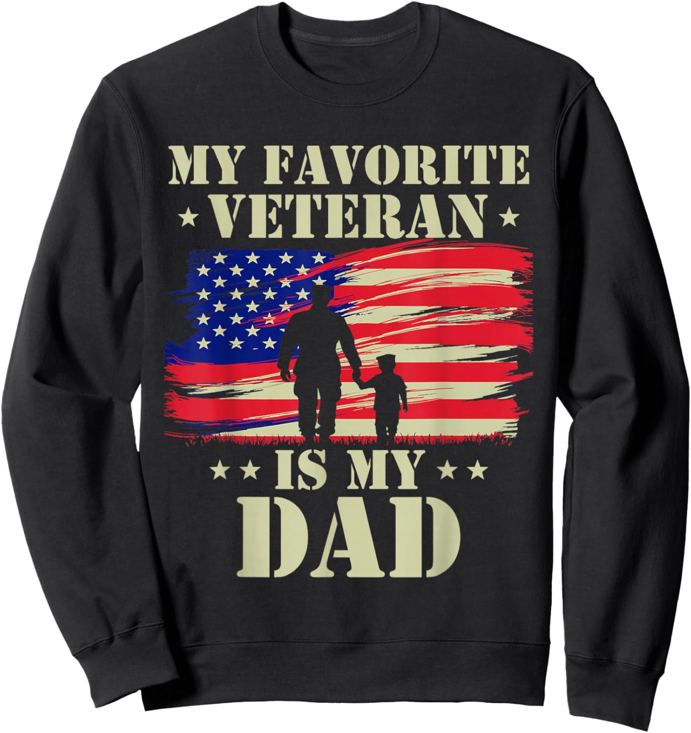 Father Veterans Day My Favorite Veteran is My Dad Proud Kids Sweatshirt - Sweatshirt | Black