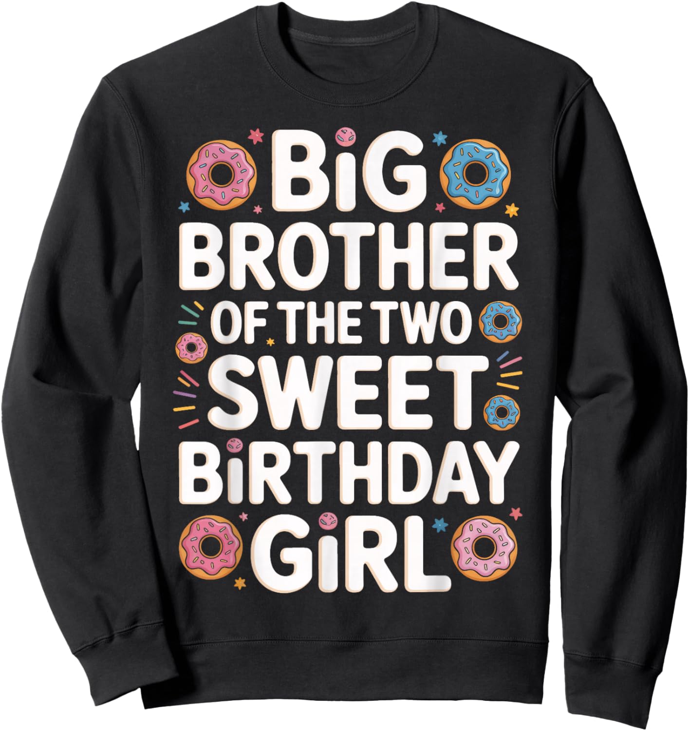 Big Brother of The Two Sweet Birthday Girl Matching Sibling Sweatshirt - Sweatshirt | Black
