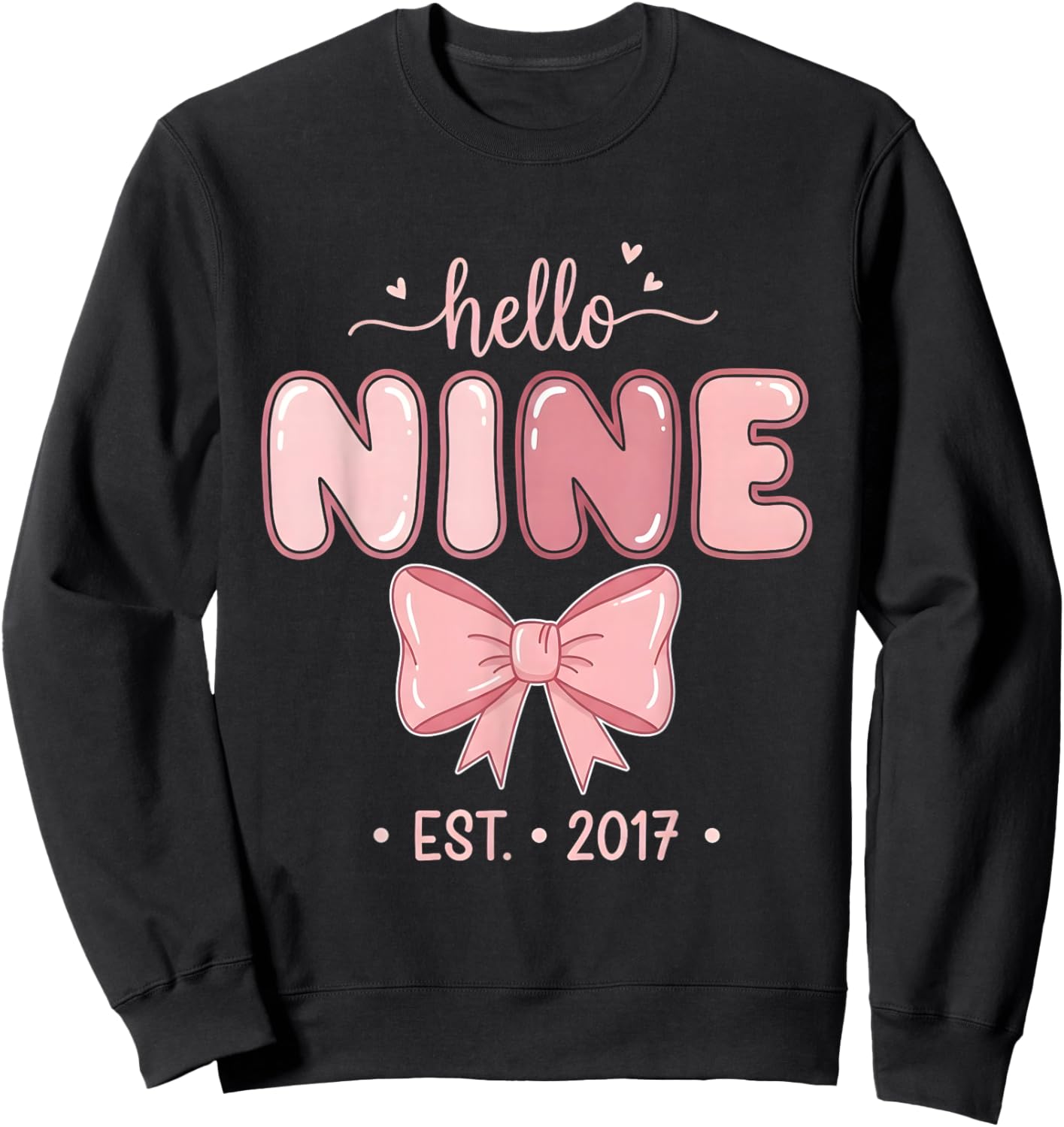 Hello Nine Est. 2017 Coquette Bow 9th Birthday Girl Sweatshirt - Sweatshirt | Black