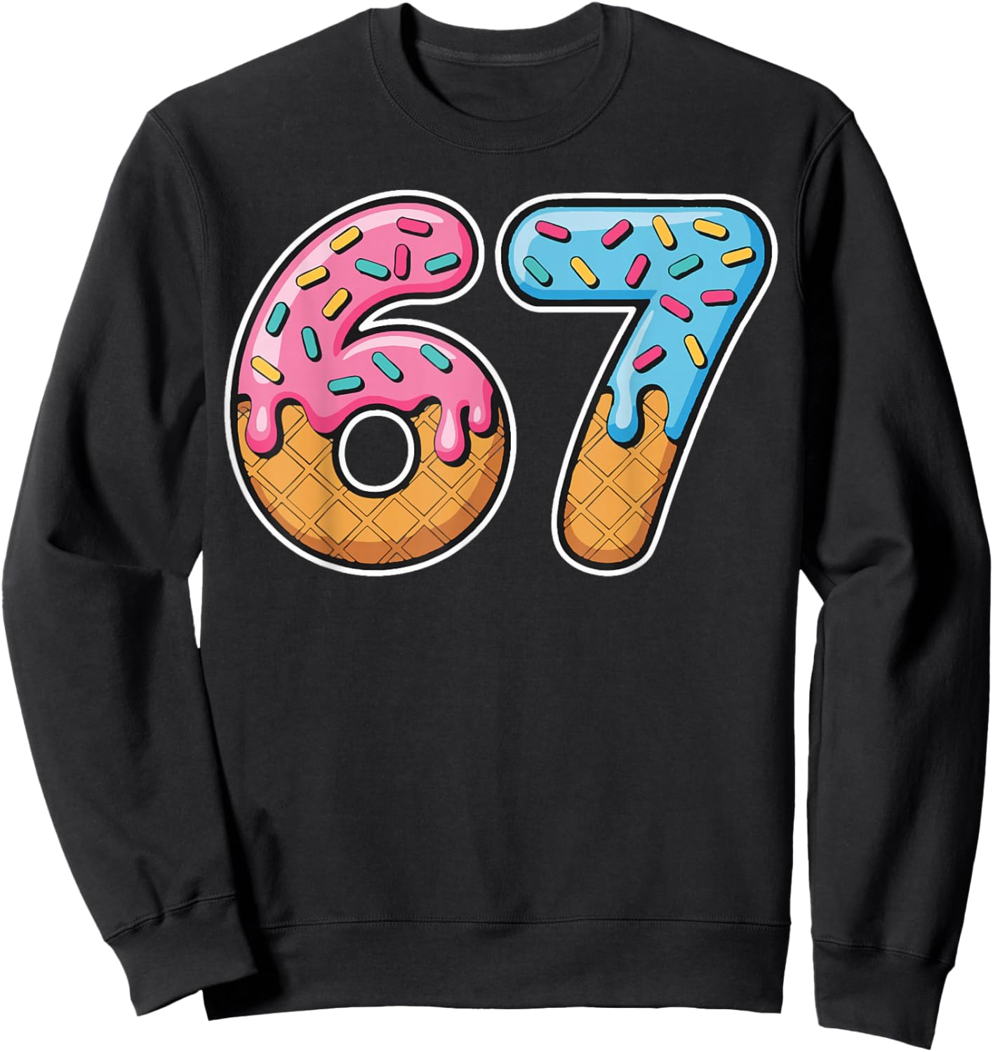 67 Ice Cream Drip Meme Funny Six Seven Gen Alpha Slang Sweatshirt - Sweatshirt | Black