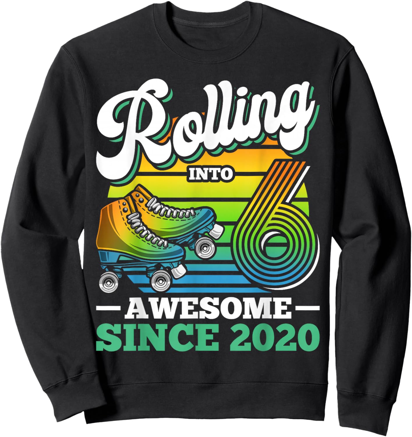 Rolling Into 6 Roller Skating Birthday Party 6th Birthday Sweatshirt - Sweatshirt | Black