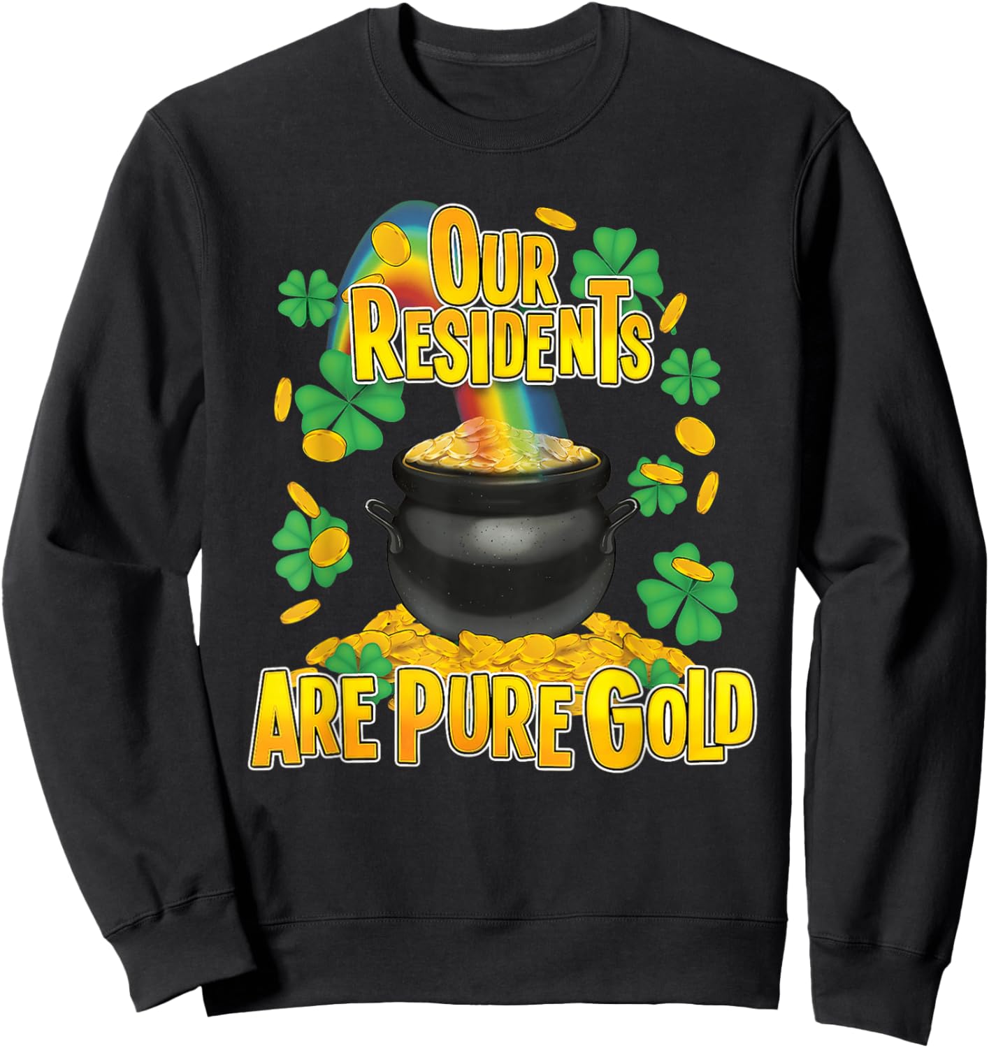 Our Residents are Pure Golds St Patrick Day Caregiver CNA Sweatshirt - Sweatshirt | Black