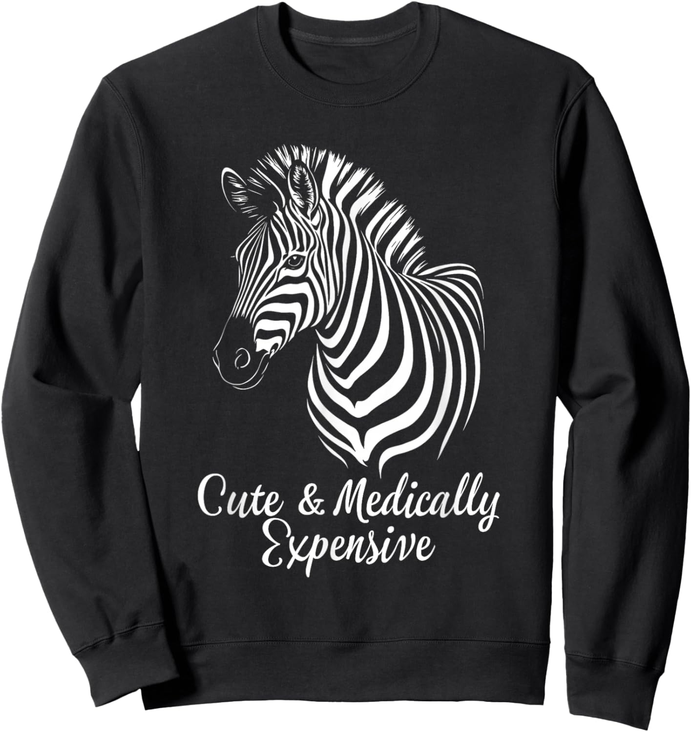 Rare Disease Awareness Medical Cute & Medically Expensive Sweatshirt - Sweatshirt | Black