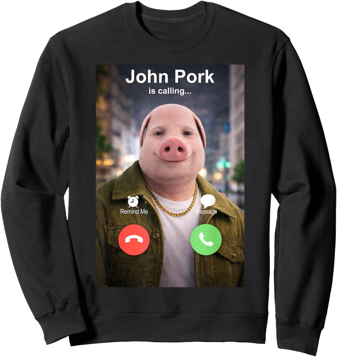 Funny John Pork is Calling Meme Sweatshirt - Sweatshirt | Black