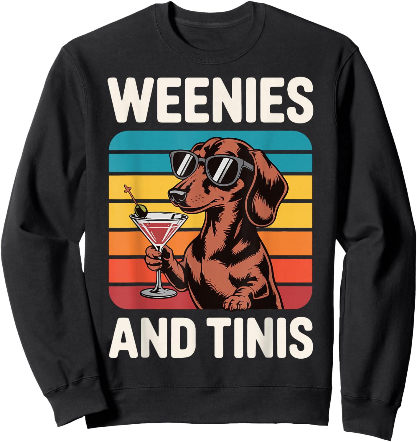 Weenies and Tinis Sweatshirt - Sweatshirt | Black
