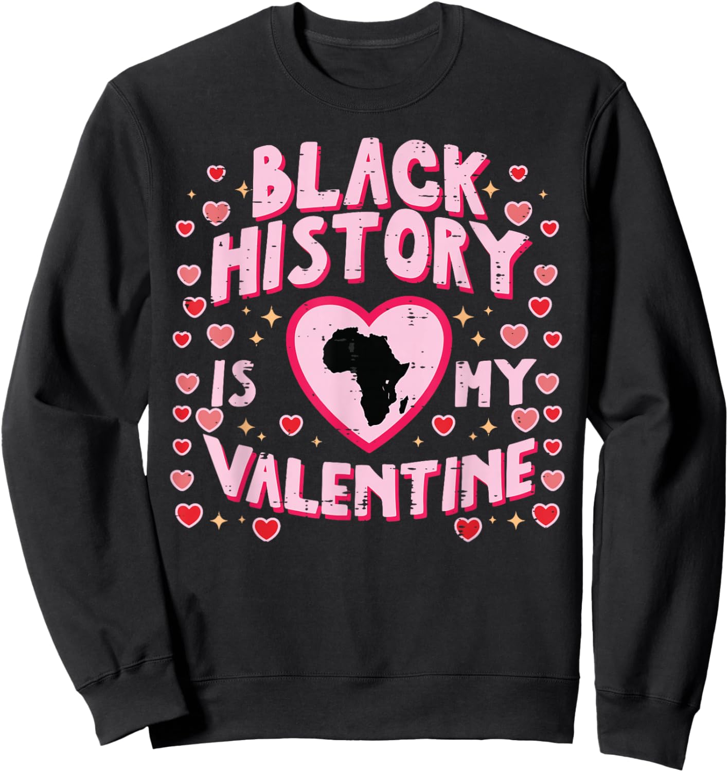 Black History is My Valentine African Pride Women Men Kids Sweatshirt - Sweatshirt | Black