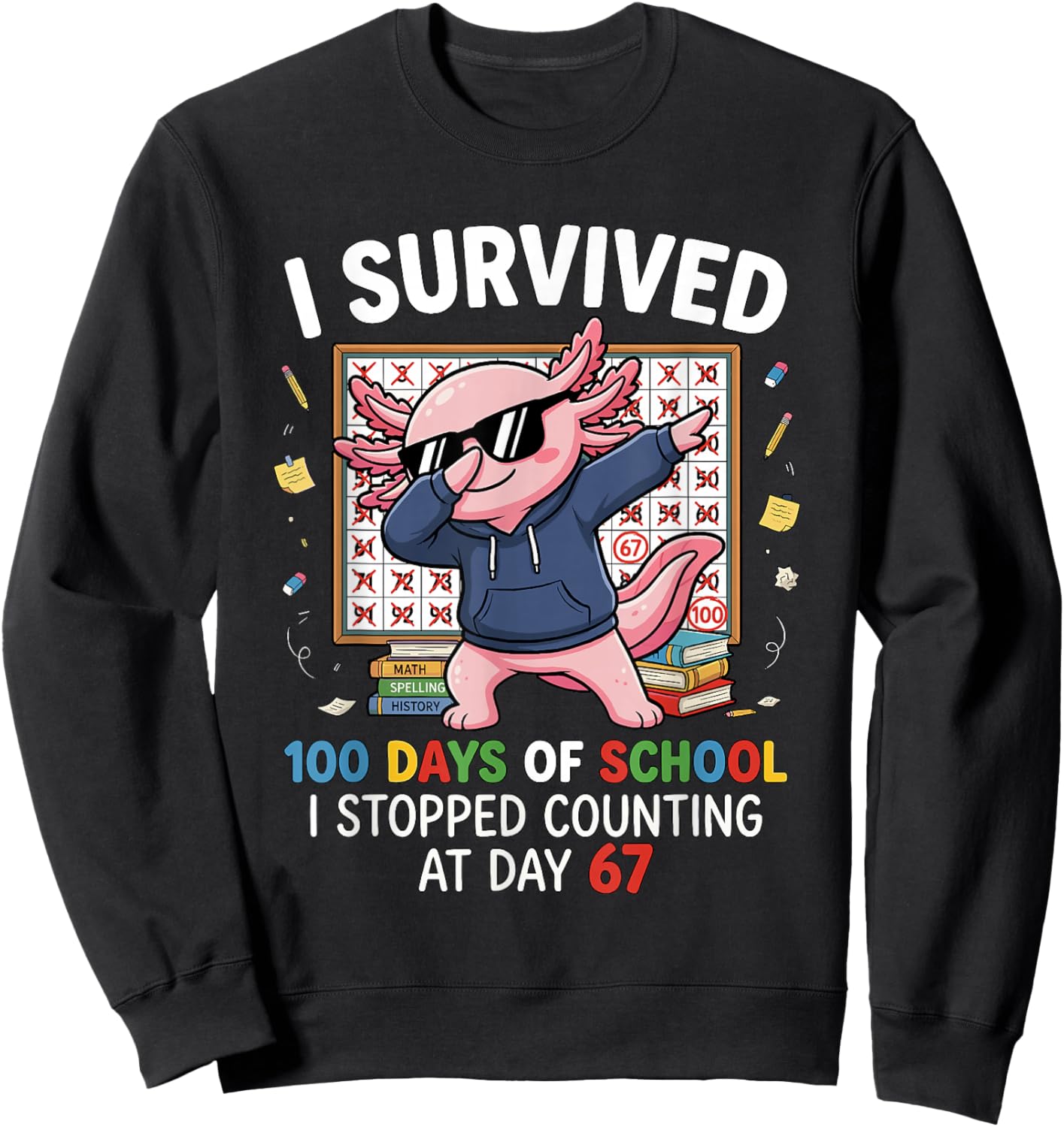 I Survived 100 Days of School 67 Dabbing Axolotl Student Sweatshirt - Sweatshirt | Black