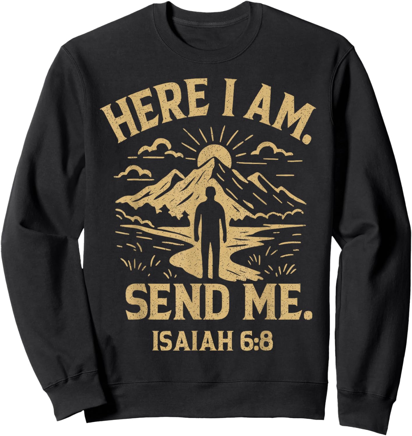 Here I Am Send Me Isaiah 6:8 Bible Verse Christian Sweatshirt - Sweatshirt | Black