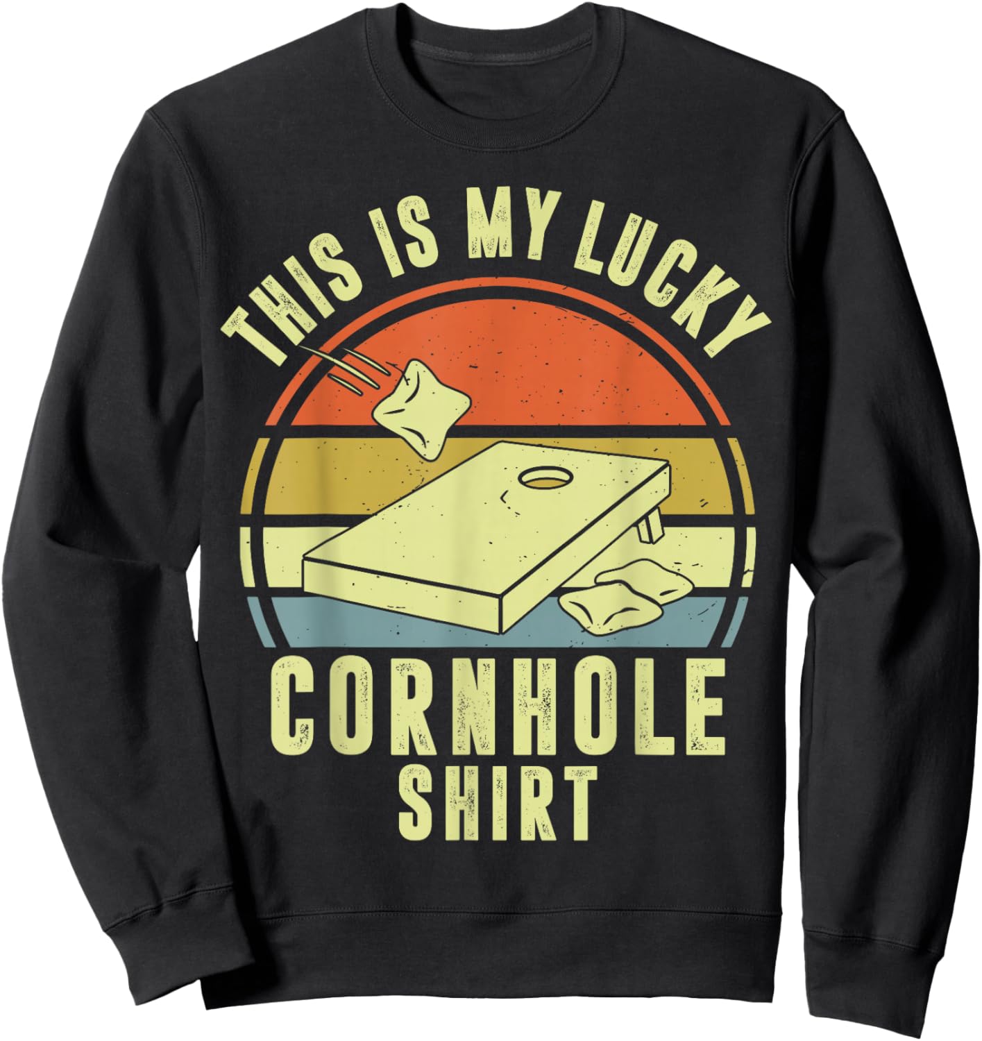 This is My Lucky Cornhole Shirt Daddy Team Funny Corn Hole Sweatshirt - Sweatshirt | Black