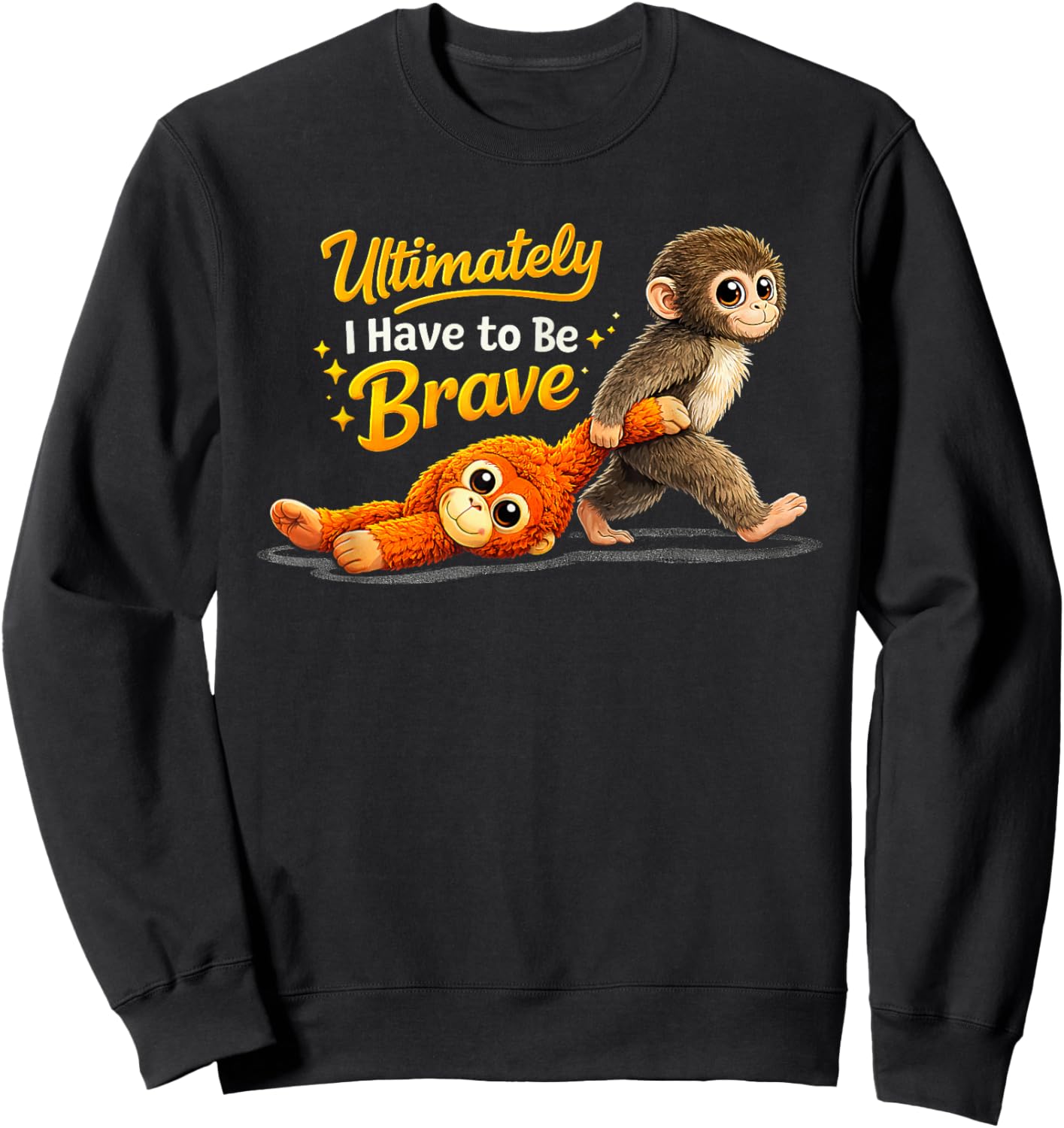 Retro Cute Monkey Punch Ultimately i Have to be Brave Viral Sweatshirt - Sweatshirt | Black