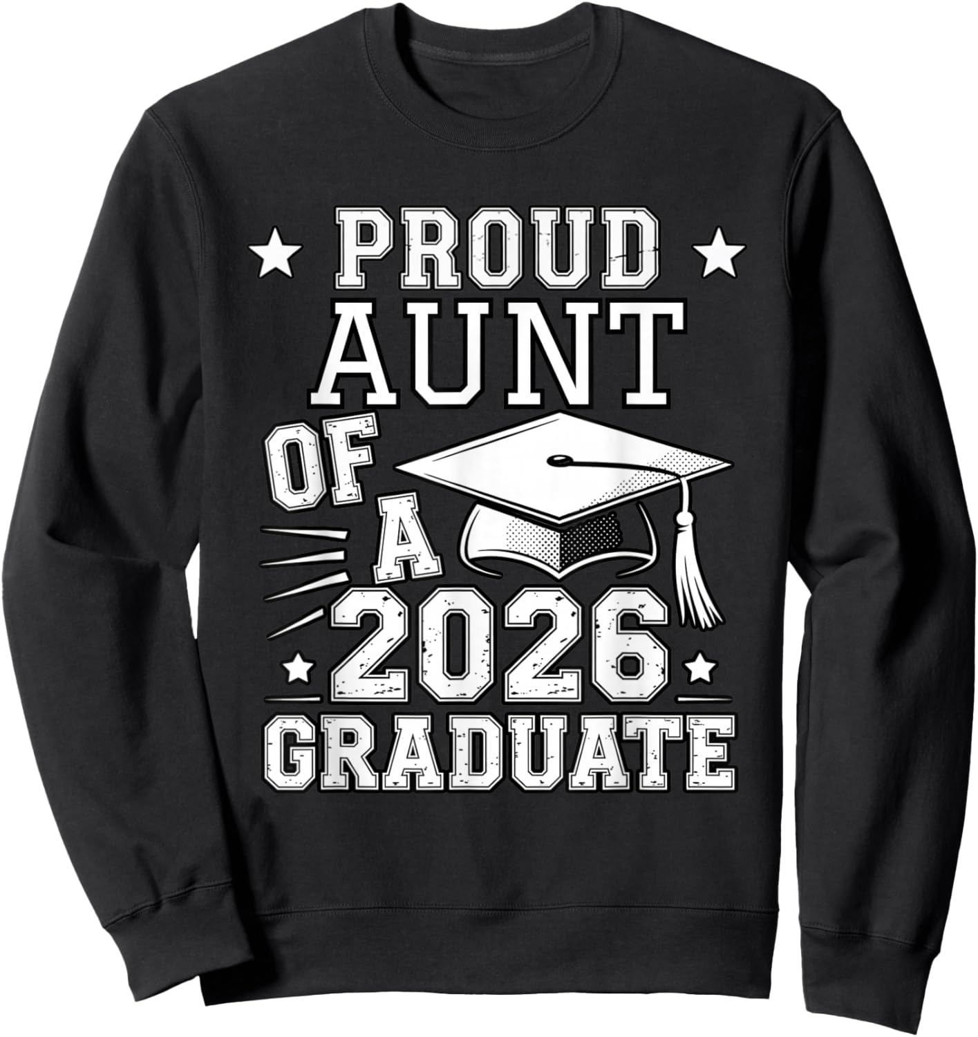 Cute Proud Aunt 2026 Graduate Graduation Family Matching Sweatshirt - Sweatshirt | Black