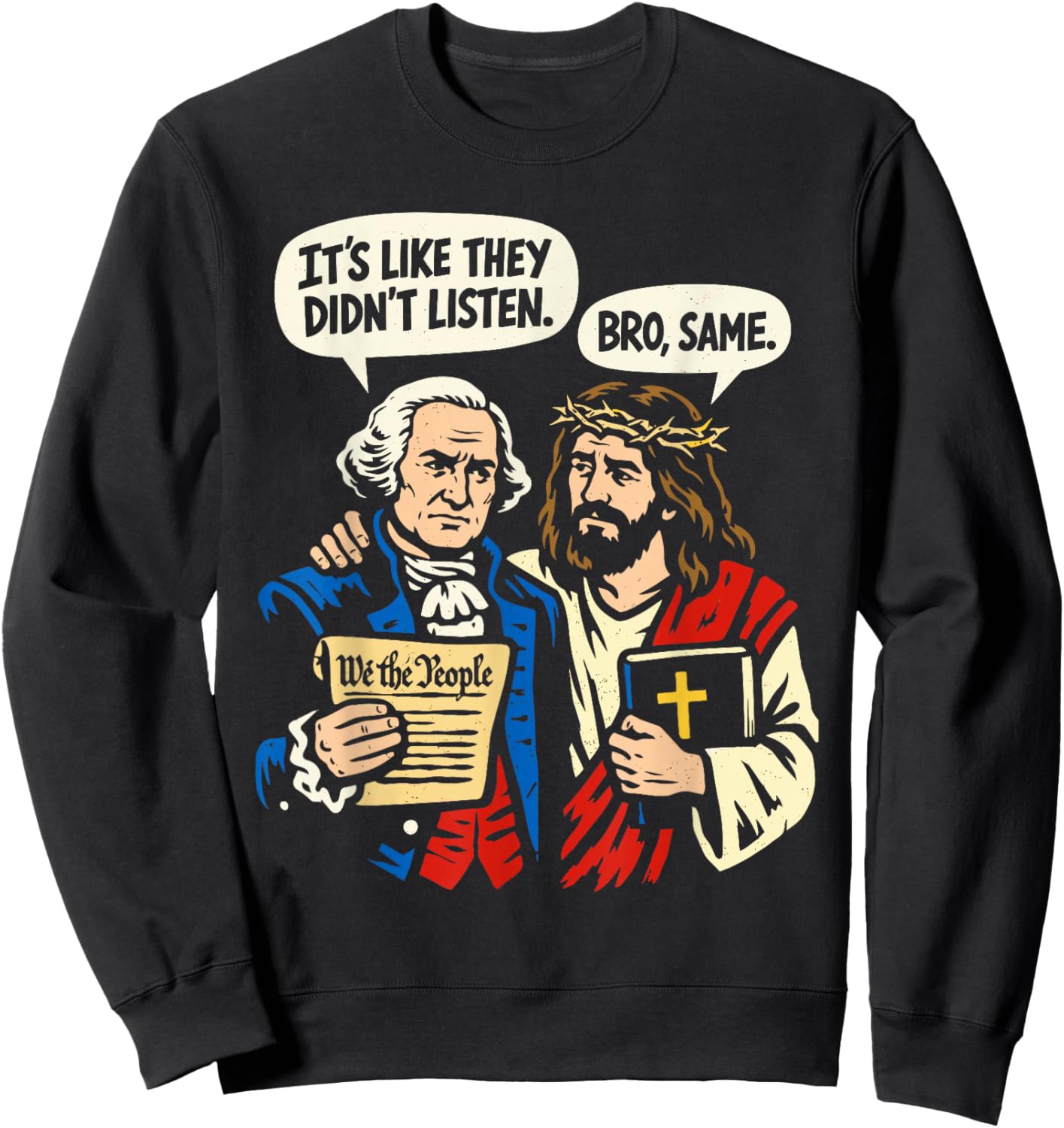 George Washington and Jesus - Funny Political Sweatshirt - Sweatshirt | Black
