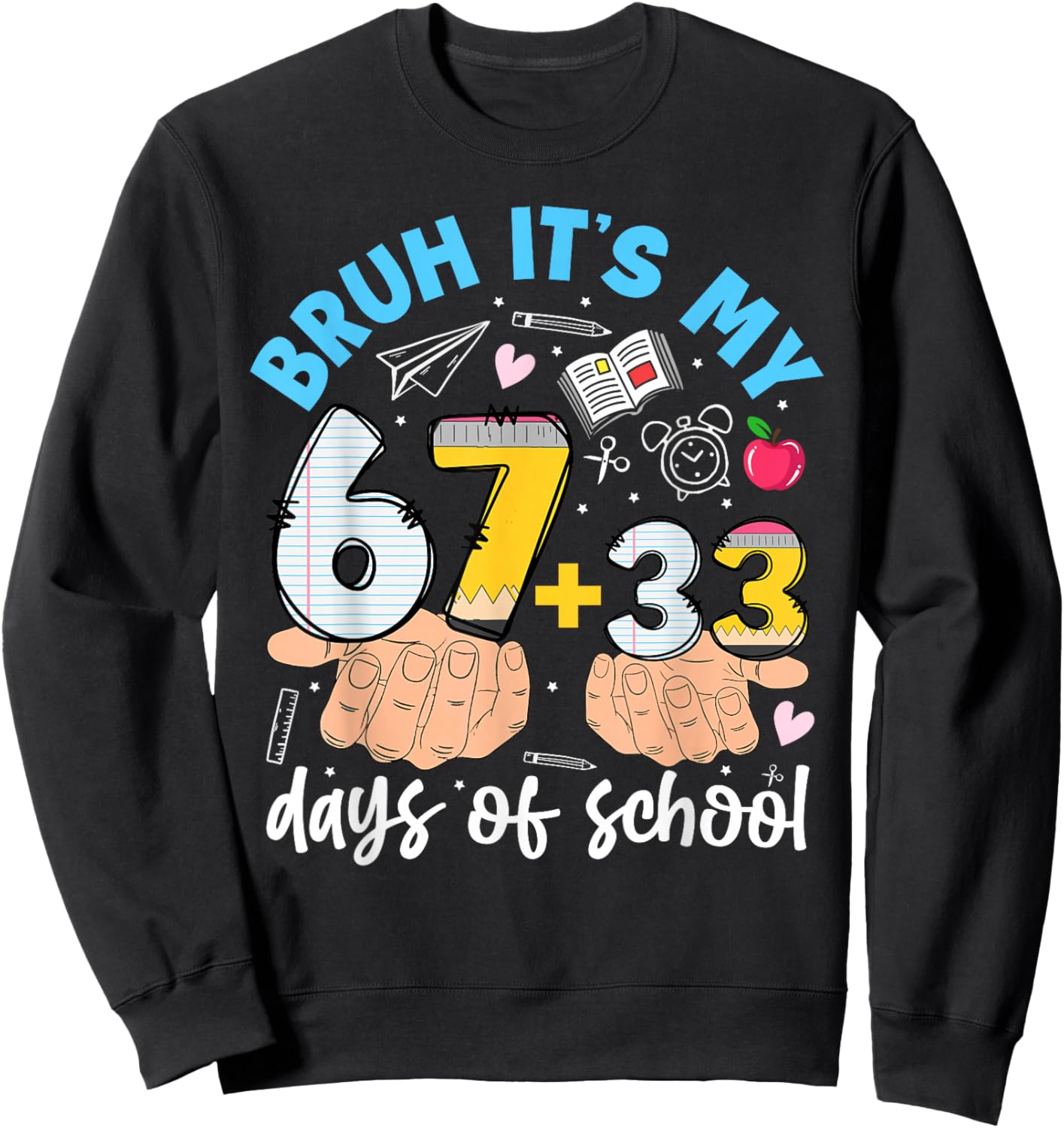 Bruh It's My 67 33 Days of School Kids Boys 100 Days Smarter Sweatshirt - Sweatshirt | Black