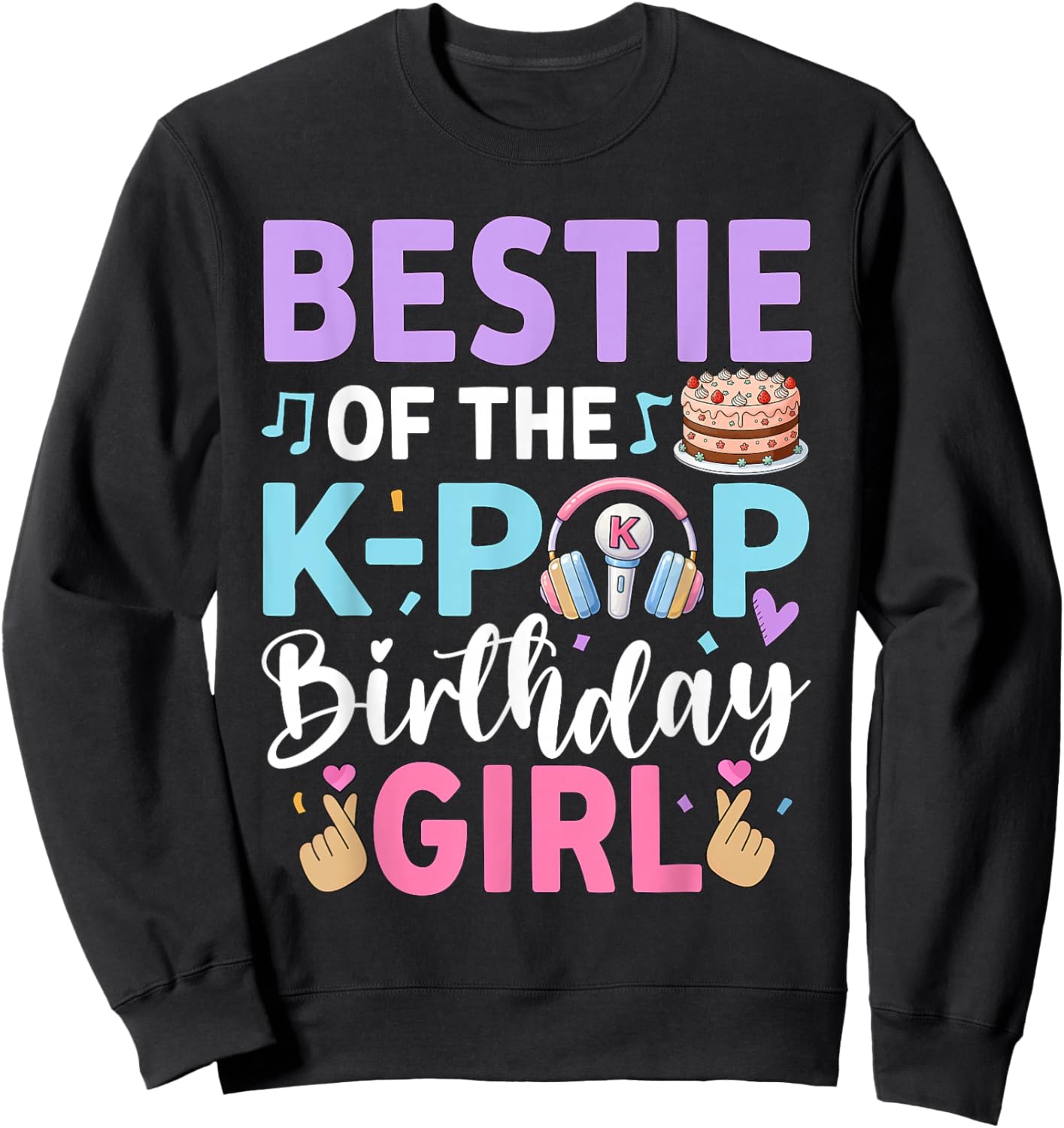 Bestie of The K-Pop Birthday Girl Sweatshirt - Sweatshirt | Black