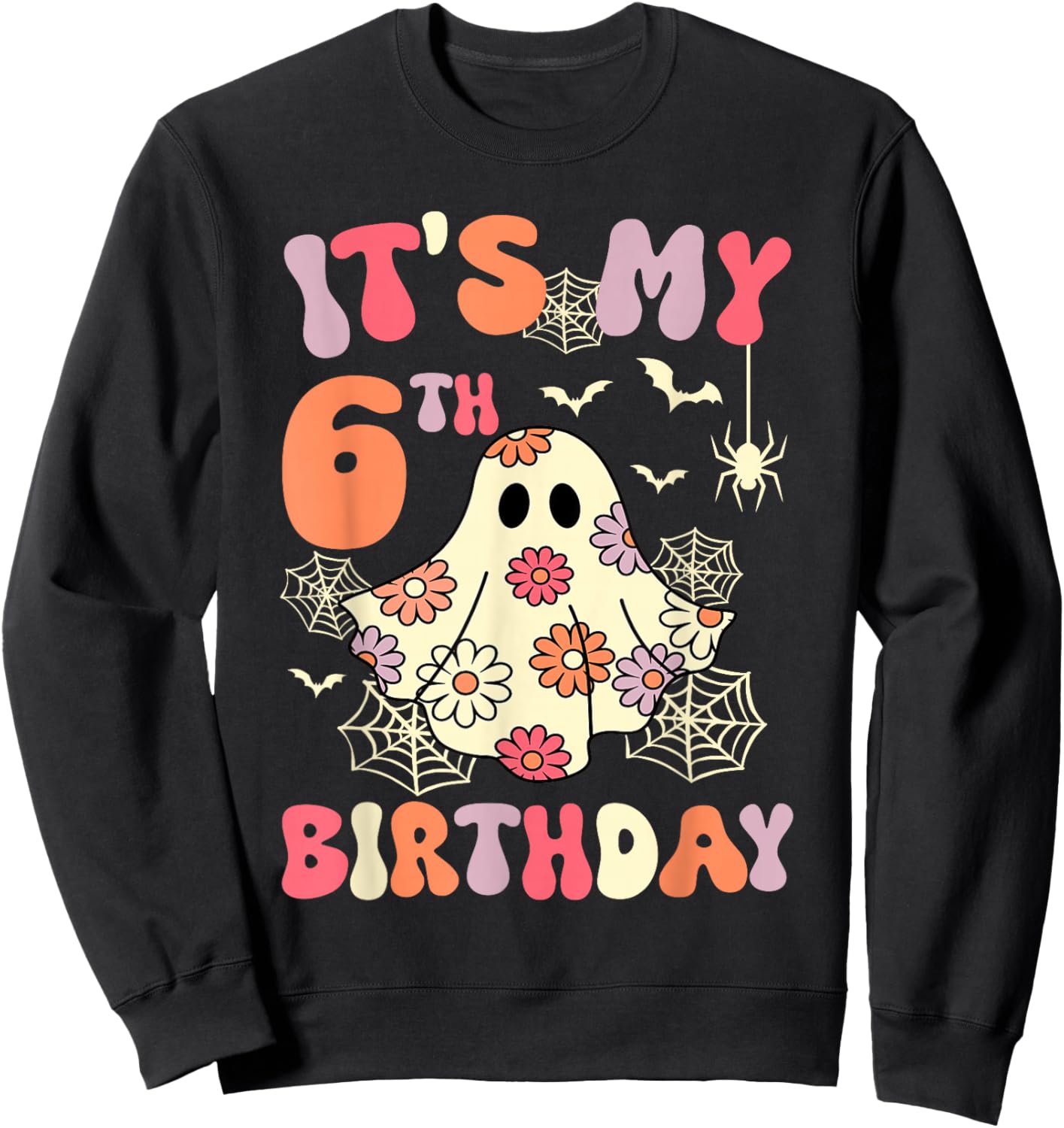 It's My 6th Birthday Halloween Ghost 6 Years Old Kids Girls Sweatshirt - Sweatshirt | Black