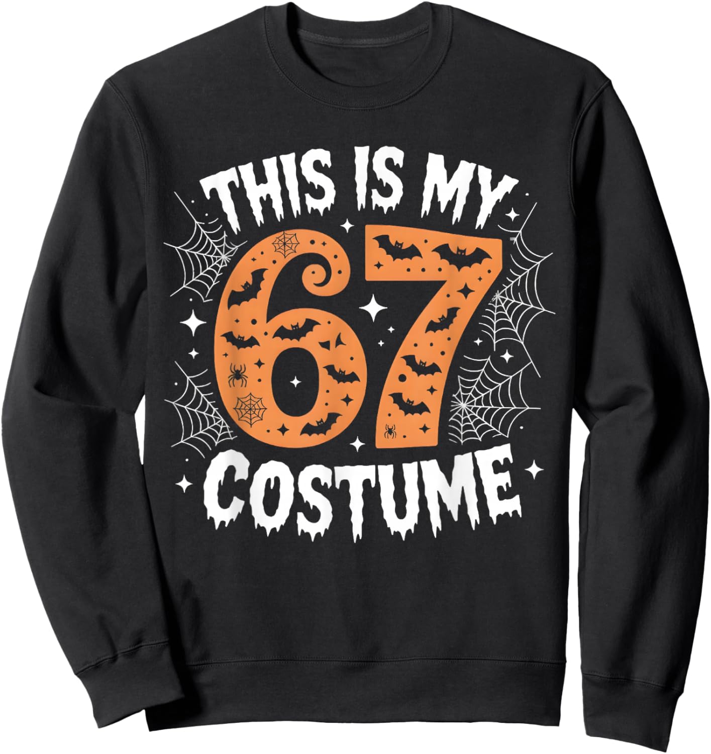 This is My 67 Costume Lazy Brainrot Meme 67 Funny Six Seven Sweatshirt - Sweatshirt | Black