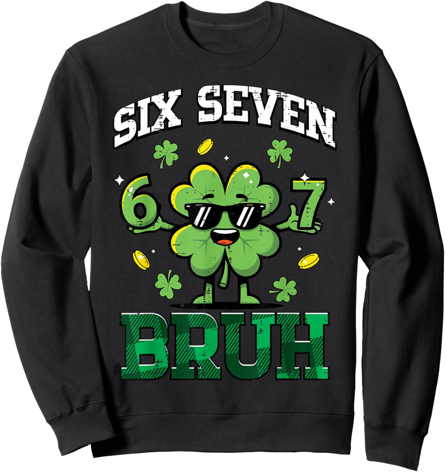 Six Seven Bruh Clover 6 7 St Patricks Day 67 Boys Kids Youth Sweatshirt - Sweatshirt | Black