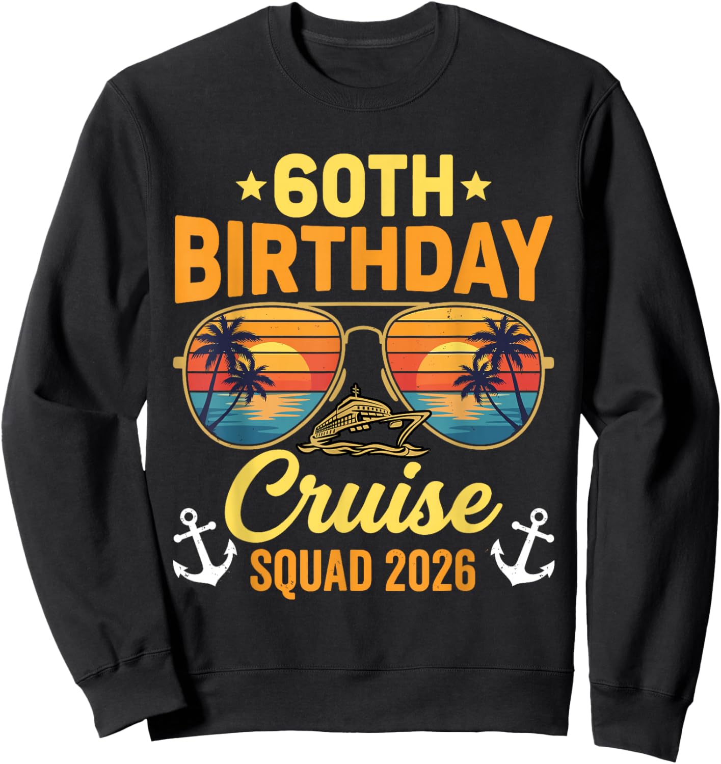 60th Birthday Cruise Squad 2026 Sweatshirt - Sweatshirt | Black