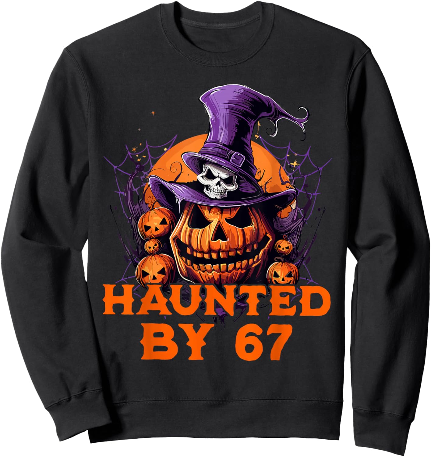 Haunted by 67 Six Seven 6 7 Funny Halloween Costume Sweatshirt - Sweatshirt | Black