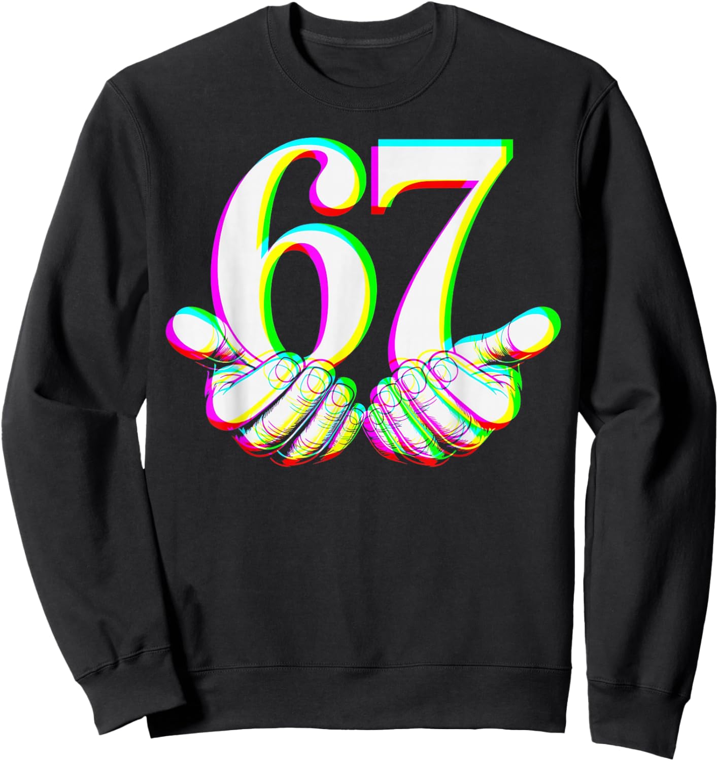 Funny 67 Hand Six Seven Meme Gen Alpha Slang Design Sweatshirt - Sweatshirt | Black