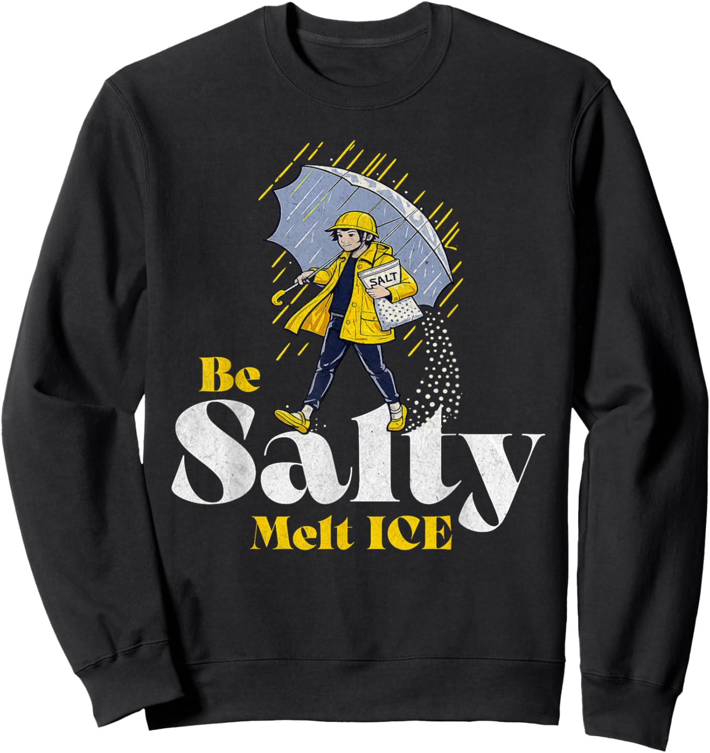 Be Salty Melt ICE Sweatshirt - Sweatshirt | Black