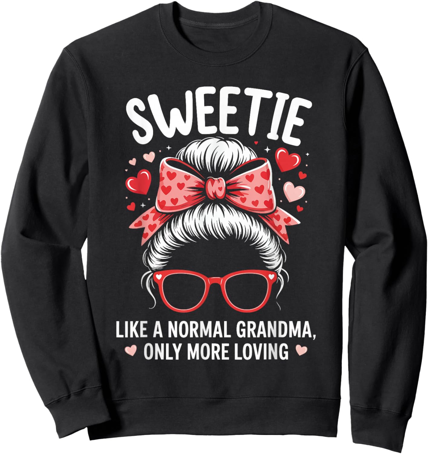 Sweetie Valentine Quote for Loving Grandma with Cute Bow Sweatshirt - Sweatshirt | Black