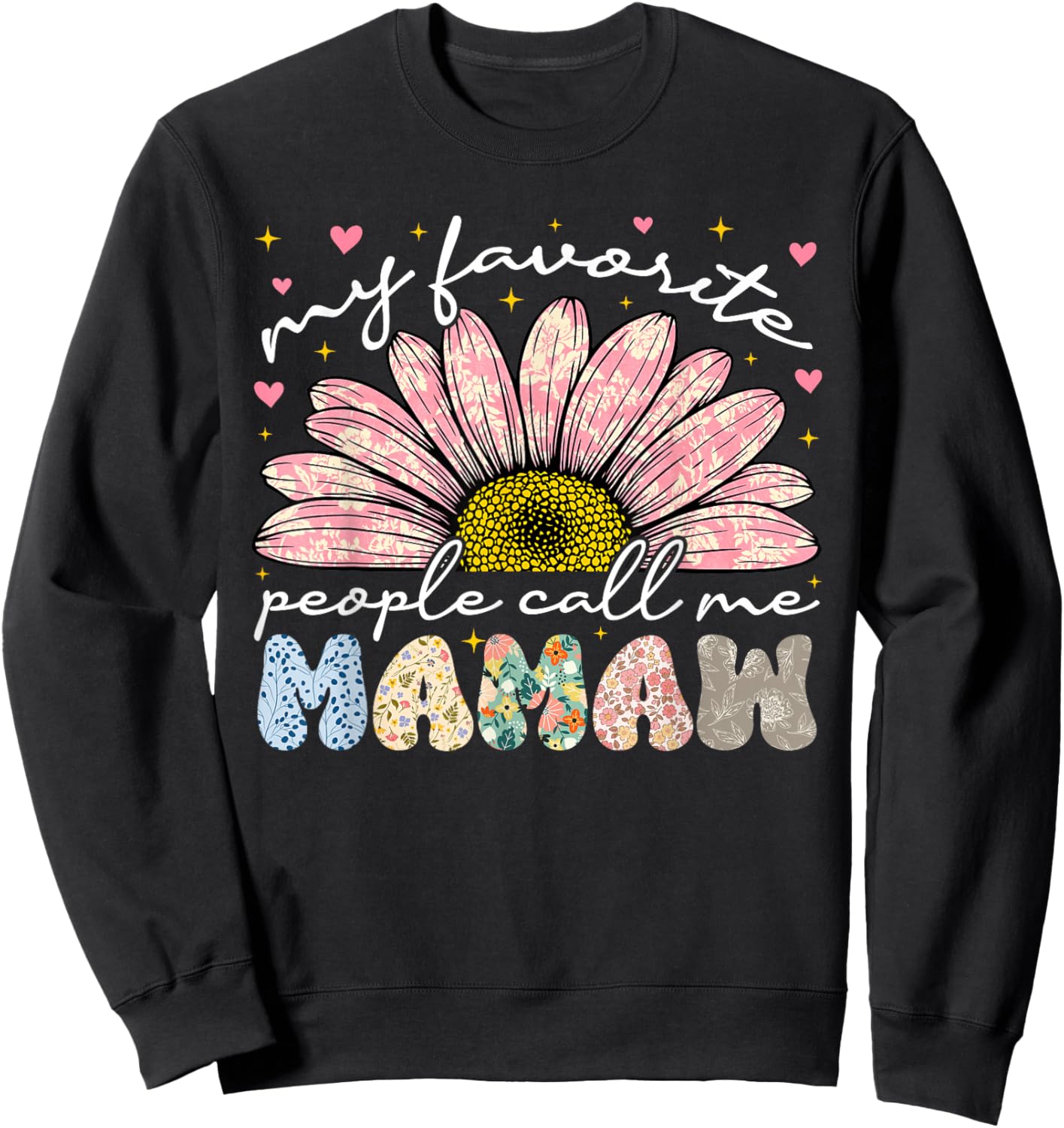 My Favorite People Call Me Mamaw Mothers Day Grandma Women Sweatshirt - Sweatshirt | Black